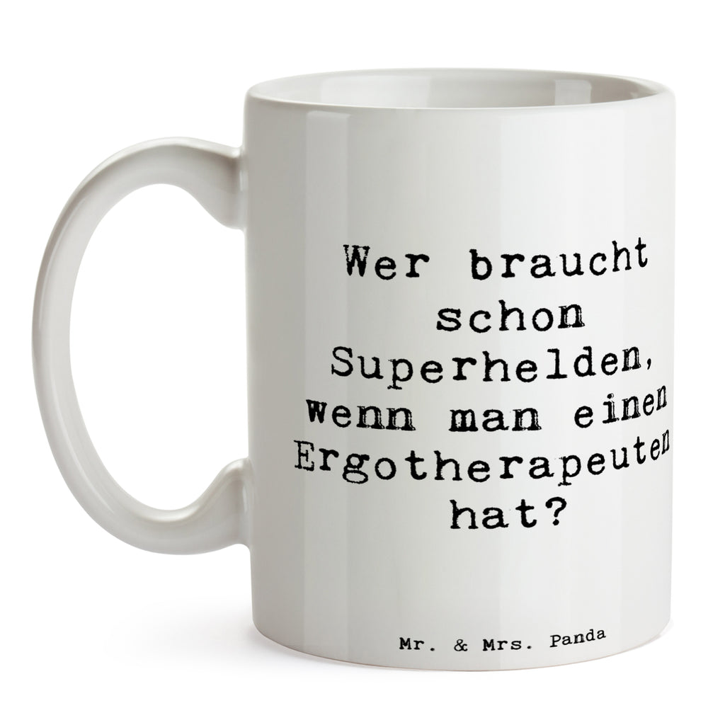 Tasse Spruch Wer braucht schon Superhelden, wenn man einen Ergotherapeuten hat? Tasse, Kaffeetasse, Teetasse, Becher, Kaffeebecher, Teebecher, Keramiktasse, Porzellantasse, Büro Tasse, Geschenk Tasse, Tasse Sprüche, Tasse Motive, Kaffeetassen, Tasse bedrucken, Designer Tasse, Cappuccino Tassen, Schöne Teetassen, Beruf, Ausbildung, Jubiläum, Abschied, Rente, Kollege, Kollegin, Geschenk, Schenken, Arbeitskollege, Mitarbeiter, Firma, Danke, Dankeschön