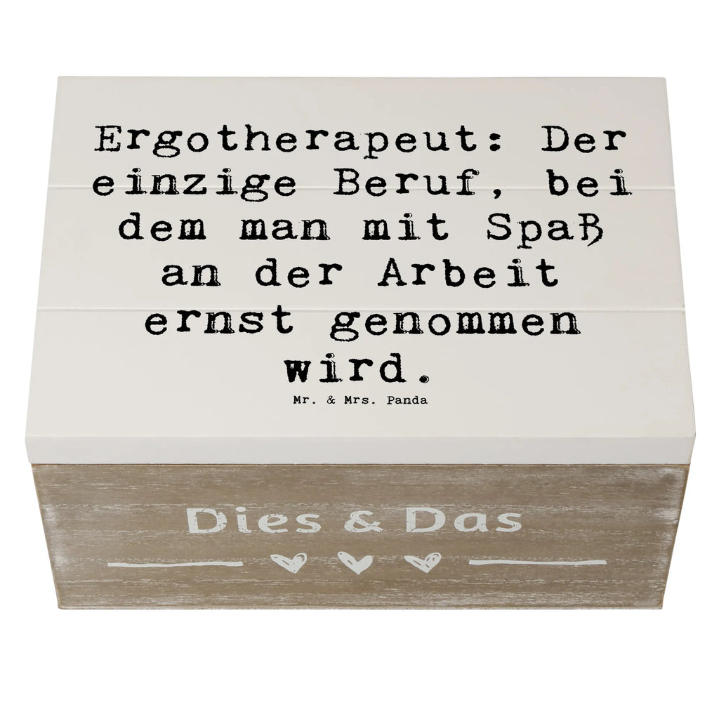 Holzkiste Spruch Ergotherapeut: Der einzige Beruf, bei dem man mit Spaß an der Arbeit ernst genommen wird. Holzkiste, Kiste, Schatzkiste, Truhe, Schatulle, XXL, Erinnerungsbox, Erinnerungskiste, Dekokiste, Aufbewahrungsbox, Geschenkbox, Geschenkdose, Beruf, Ausbildung, Jubiläum, Abschied, Rente, Kollege, Kollegin, Geschenk, Schenken, Arbeitskollege, Mitarbeiter, Firma, Danke, Dankeschön