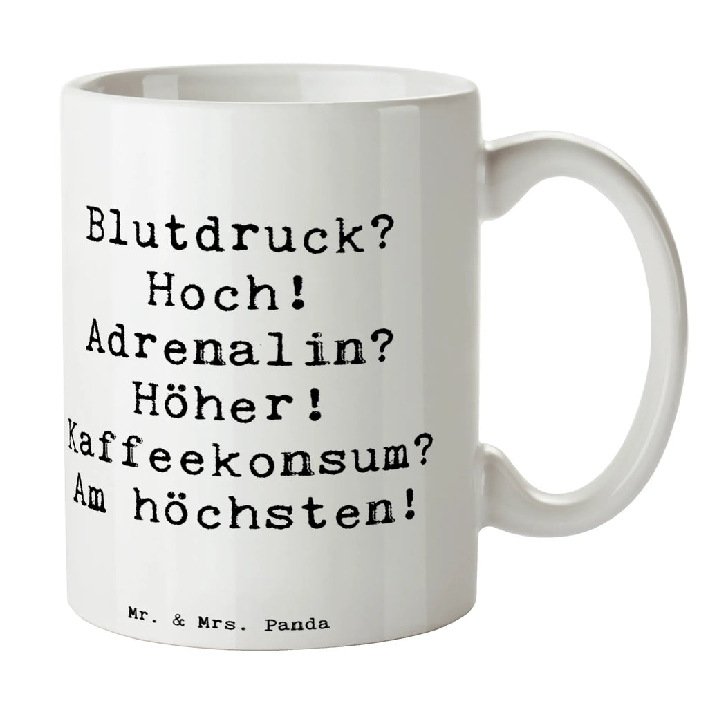 Tasse Spruch Blutdruck? Hoch! Adrenalin? Höher! Kaffeekonsum? Am höchsten! Tasse, Kaffeetasse, Teetasse, Becher, Kaffeebecher, Teebecher, Keramiktasse, Porzellantasse, Büro Tasse, Geschenk Tasse, Tasse Sprüche, Tasse Motive, Kaffeetassen, Tasse bedrucken, Designer Tasse, Cappuccino Tassen, Schöne Teetassen, Beruf, Ausbildung, Jubiläum, Abschied, Rente, Kollege, Kollegin, Geschenk, Schenken, Arbeitskollege, Mitarbeiter, Firma, Danke, Dankeschön