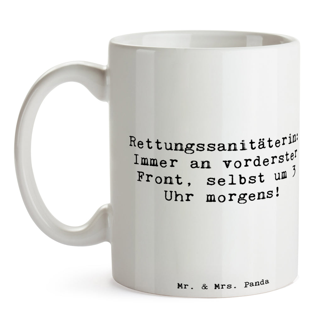 Tasse Spruch Rettungssanitäterin: Immer an vorderster Front, selbst um 3 Uhr morgens! Tasse, Kaffeetasse, Teetasse, Becher, Kaffeebecher, Teebecher, Keramiktasse, Porzellantasse, Büro Tasse, Geschenk Tasse, Tasse Sprüche, Tasse Motive, Kaffeetassen, Tasse bedrucken, Designer Tasse, Cappuccino Tassen, Schöne Teetassen, Beruf, Ausbildung, Jubiläum, Abschied, Rente, Kollege, Kollegin, Geschenk, Schenken, Arbeitskollege, Mitarbeiter, Firma, Danke, Dankeschön