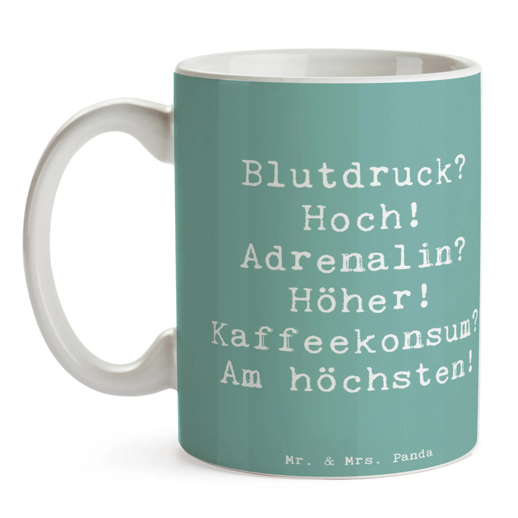 Tasse Spruch Blutdruck? Hoch! Adrenalin? Höher! Kaffeekonsum? Am höchsten! Tasse, Kaffeetasse, Teetasse, Becher, Kaffeebecher, Teebecher, Keramiktasse, Porzellantasse, Büro Tasse, Geschenk Tasse, Tasse Sprüche, Tasse Motive, Kaffeetassen, Tasse bedrucken, Designer Tasse, Cappuccino Tassen, Schöne Teetassen, Beruf, Ausbildung, Jubiläum, Abschied, Rente, Kollege, Kollegin, Geschenk, Schenken, Arbeitskollege, Mitarbeiter, Firma, Danke, Dankeschön