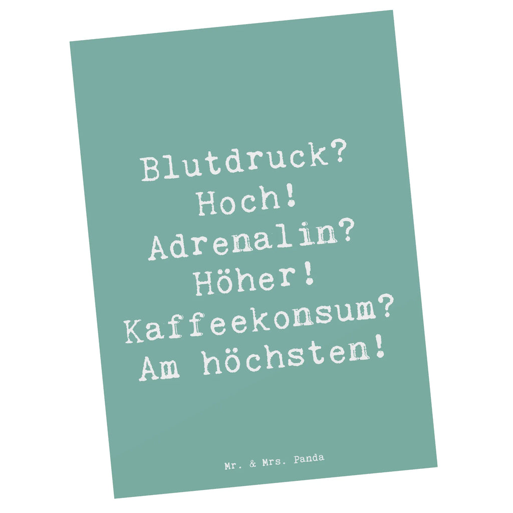 Postkarte Spruch Blutdruck? Hoch! Adrenalin? Höher! Kaffeekonsum? Am höchsten! Postkarte, Karte, Geschenkkarte, Grußkarte, Einladung, Ansichtskarte, Geburtstagskarte, Einladungskarte, Dankeskarte, Ansichtskarten, Einladung Geburtstag, Einladungskarten Geburtstag, Beruf, Ausbildung, Jubiläum, Abschied, Rente, Kollege, Kollegin, Geschenk, Schenken, Arbeitskollege, Mitarbeiter, Firma, Danke, Dankeschön