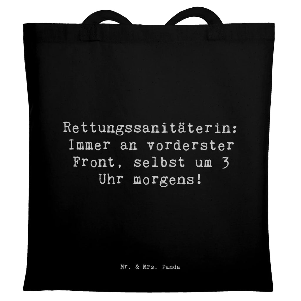 Tragetasche Spruch Rettungssanitäterin: Immer an vorderster Front, selbst um 3 Uhr morgens! Beuteltasche, Beutel, Einkaufstasche, Jutebeutel, Stoffbeutel, Tasche, Shopper, Umhängetasche, Strandtasche, Schultertasche, Stofftasche, Tragetasche, Badetasche, Jutetasche, Einkaufstüte, Laptoptasche, Beruf, Ausbildung, Jubiläum, Abschied, Rente, Kollege, Kollegin, Geschenk, Schenken, Arbeitskollege, Mitarbeiter, Firma, Danke, Dankeschön