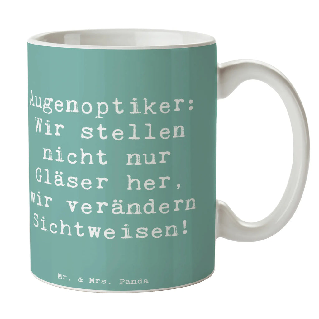 Tasse Spruch Augenoptiker Sichtweise Tasse, Kaffeetasse, Teetasse, Becher, Kaffeebecher, Teebecher, Keramiktasse, Porzellantasse, Büro Tasse, Geschenk Tasse, Tasse Sprüche, Tasse Motive, Kaffeetassen, Tasse bedrucken, Designer Tasse, Cappuccino Tassen, Schöne Teetassen, Beruf, Ausbildung, Jubiläum, Abschied, Rente, Kollege, Kollegin, Geschenk, Schenken, Arbeitskollege, Mitarbeiter, Firma, Danke, Dankeschön