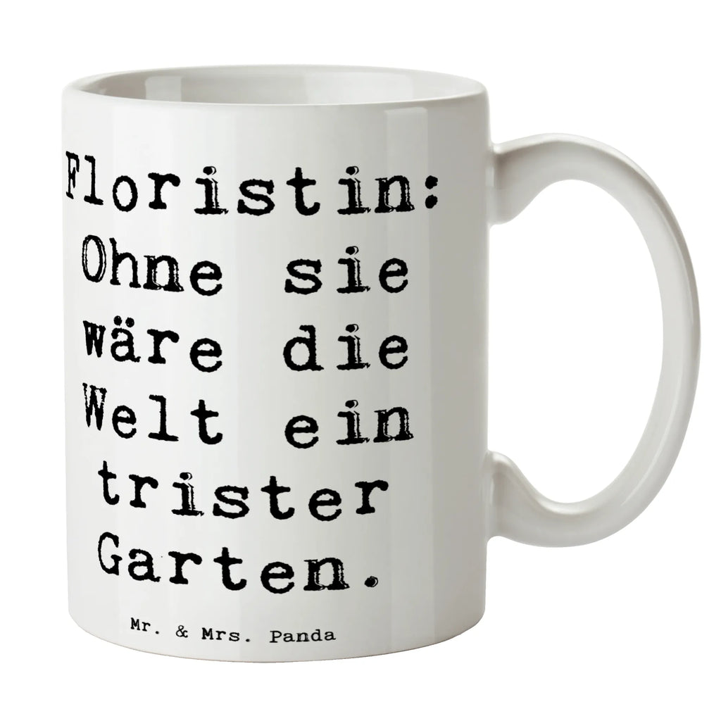 Tasse Spruch Floristin Garten Tasse, Kaffeetasse, Teetasse, Becher, Kaffeebecher, Teebecher, Keramiktasse, Porzellantasse, Büro Tasse, Geschenk Tasse, Tasse Sprüche, Tasse Motive, Kaffeetassen, Tasse bedrucken, Designer Tasse, Cappuccino Tassen, Schöne Teetassen, Beruf, Ausbildung, Jubiläum, Abschied, Rente, Kollege, Kollegin, Geschenk, Schenken, Arbeitskollege, Mitarbeiter, Firma, Danke, Dankeschön