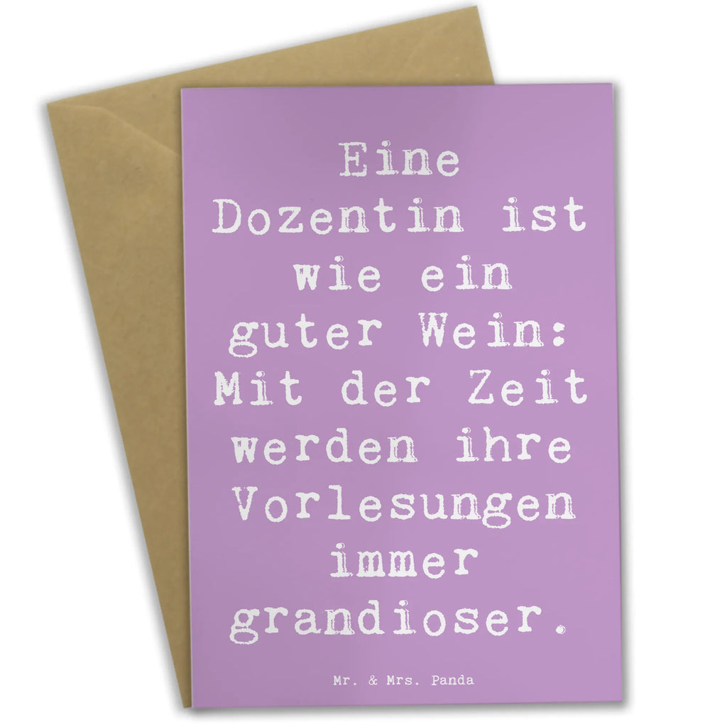 Grußkarte Spruch Eine Dozentin ist wie ein guter Wein: Mit der Zeit werden ihre Vorlesungen immer grandioser. Grußkarte, Klappkarte, Einladungskarte, Glückwunschkarte, Hochzeitskarte, Geburtstagskarte, Karte, Ansichtskarten, Beruf, Ausbildung, Jubiläum, Abschied, Rente, Kollege, Kollegin, Geschenk, Schenken, Arbeitskollege, Mitarbeiter, Firma, Danke, Dankeschön