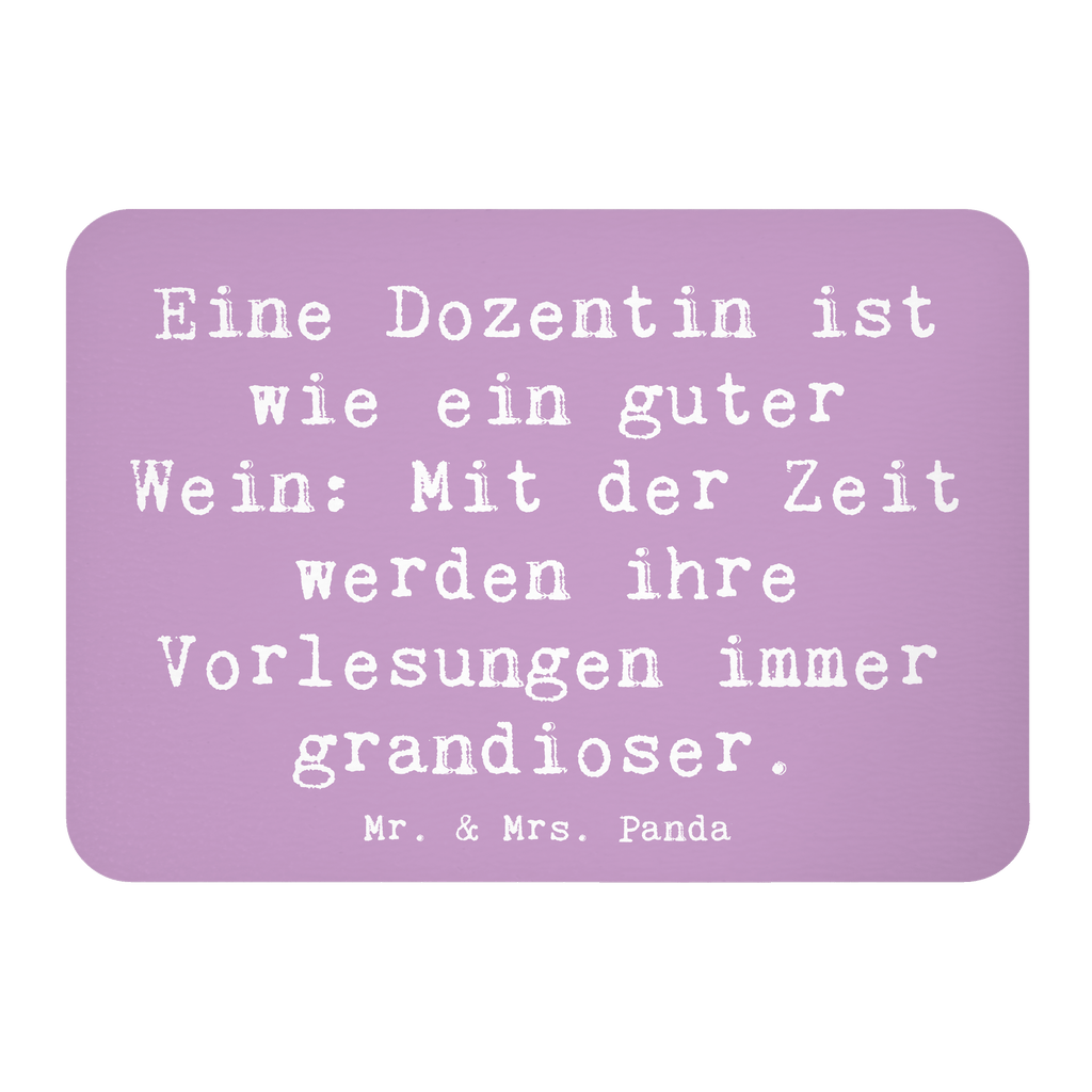 Magnet Spruch Eine Dozentin ist wie ein guter Wein: Mit der Zeit werden ihre Vorlesungen immer grandioser. Kühlschrankmagnet, Pinnwandmagnet, Souvenir Magnet, Motivmagnete, Dekomagnet, Whiteboard Magnet, Notiz Magnet, Kühlschrank Dekoration, Beruf, Ausbildung, Jubiläum, Abschied, Rente, Kollege, Kollegin, Geschenk, Schenken, Arbeitskollege, Mitarbeiter, Firma, Danke, Dankeschön