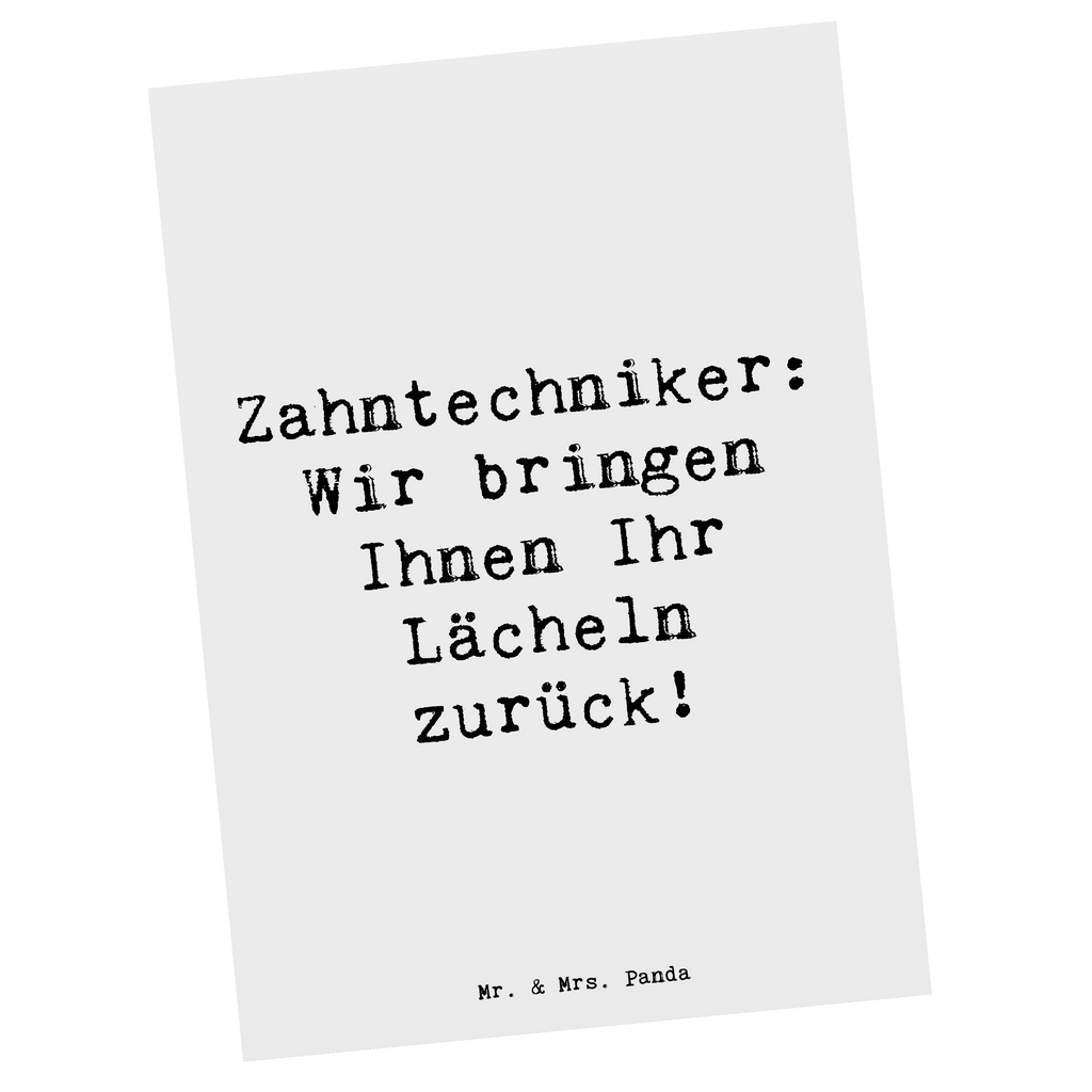 Postkarte Spruch Zahntechniker: Wir bringen Ihnen Ihr Lächeln zurück! Postkarte, Karte, Geschenkkarte, Grußkarte, Einladung, Ansichtskarte, Geburtstagskarte, Einladungskarte, Dankeskarte, Ansichtskarten, Einladung Geburtstag, Einladungskarten Geburtstag, Beruf, Ausbildung, Jubiläum, Abschied, Rente, Kollege, Kollegin, Geschenk, Schenken, Arbeitskollege, Mitarbeiter, Firma, Danke, Dankeschön