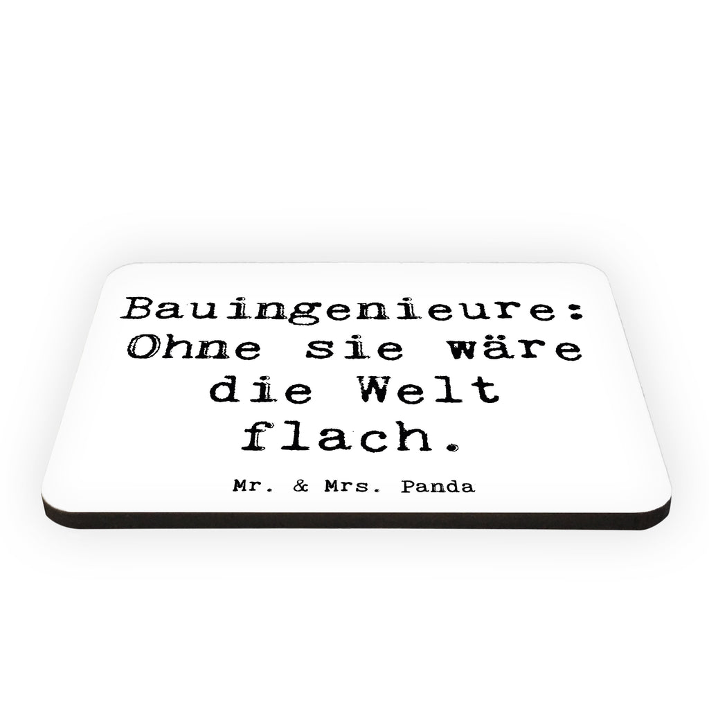 Magnet Spruch Bauingenieure: Ohne sie wäre die Welt flach. Kühlschrankmagnet, Pinnwandmagnet, Souvenir Magnet, Motivmagnete, Dekomagnet, Whiteboard Magnet, Notiz Magnet, Kühlschrank Dekoration, Beruf, Ausbildung, Jubiläum, Abschied, Rente, Kollege, Kollegin, Geschenk, Schenken, Arbeitskollege, Mitarbeiter, Firma, Danke, Dankeschön