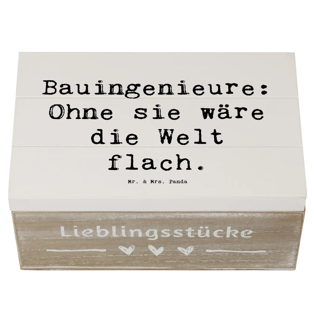 Holzkiste Spruch Bauingenieure: Ohne sie wäre die Welt flach. Holzkiste, Kiste, Schatzkiste, Truhe, Schatulle, XXL, Erinnerungsbox, Erinnerungskiste, Dekokiste, Aufbewahrungsbox, Geschenkbox, Geschenkdose, Beruf, Ausbildung, Jubiläum, Abschied, Rente, Kollege, Kollegin, Geschenk, Schenken, Arbeitskollege, Mitarbeiter, Firma, Danke, Dankeschön