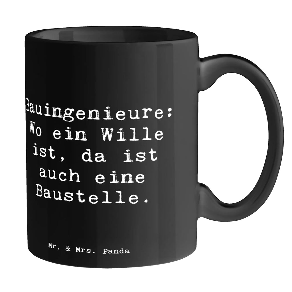 Tasse Spruch Bauingenieure: Wo ein Wille ist, da ist auch eine Baustelle. Tasse, Kaffeetasse, Teetasse, Becher, Kaffeebecher, Teebecher, Keramiktasse, Porzellantasse, Büro Tasse, Geschenk Tasse, Tasse Sprüche, Tasse Motive, Kaffeetassen, Tasse bedrucken, Designer Tasse, Cappuccino Tassen, Schöne Teetassen, Beruf, Ausbildung, Jubiläum, Abschied, Rente, Kollege, Kollegin, Geschenk, Schenken, Arbeitskollege, Mitarbeiter, Firma, Danke, Dankeschön