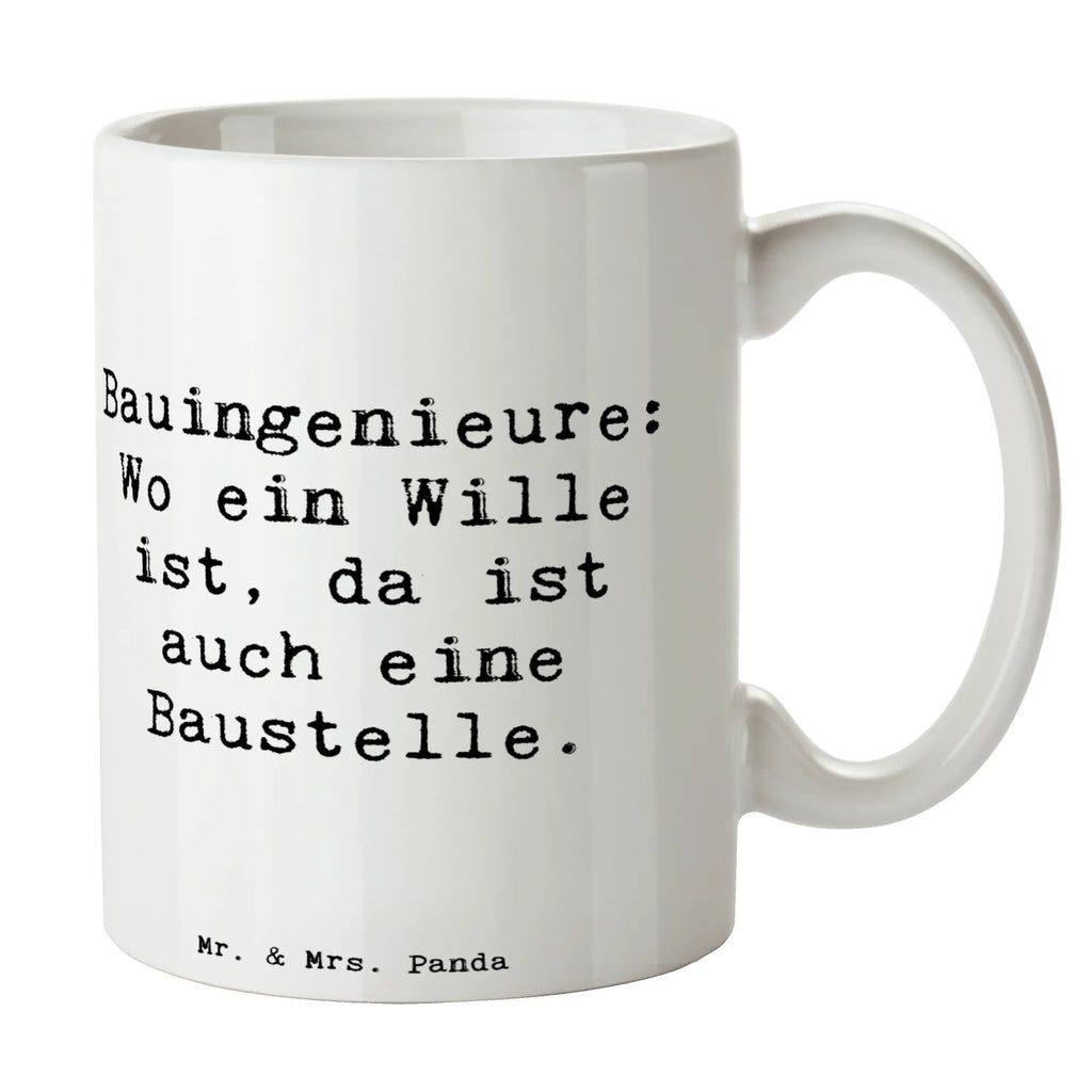 Tasse Spruch Bauingenieure: Wo ein Wille ist, da ist auch eine Baustelle. Tasse, Kaffeetasse, Teetasse, Becher, Kaffeebecher, Teebecher, Keramiktasse, Porzellantasse, Büro Tasse, Geschenk Tasse, Tasse Sprüche, Tasse Motive, Kaffeetassen, Tasse bedrucken, Designer Tasse, Cappuccino Tassen, Schöne Teetassen, Beruf, Ausbildung, Jubiläum, Abschied, Rente, Kollege, Kollegin, Geschenk, Schenken, Arbeitskollege, Mitarbeiter, Firma, Danke, Dankeschön