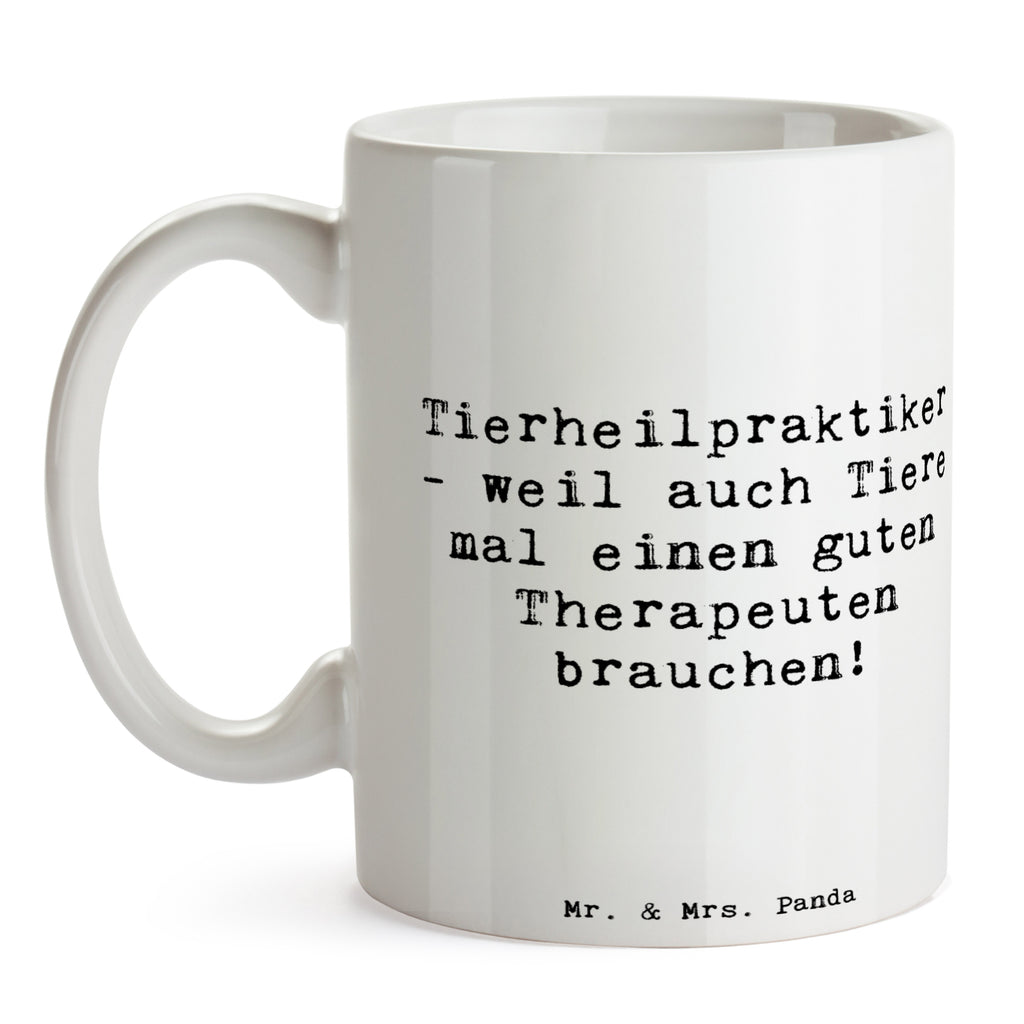 Tasse Spruch Tierheilpraktiker - weil auch Tiere mal einen guten Therapeuten brauchen! Tasse, Kaffeetasse, Teetasse, Becher, Kaffeebecher, Teebecher, Keramiktasse, Porzellantasse, Büro Tasse, Geschenk Tasse, Tasse Sprüche, Tasse Motive, Kaffeetassen, Tasse bedrucken, Designer Tasse, Cappuccino Tassen, Schöne Teetassen, Beruf, Ausbildung, Jubiläum, Abschied, Rente, Kollege, Kollegin, Geschenk, Schenken, Arbeitskollege, Mitarbeiter, Firma, Danke, Dankeschön