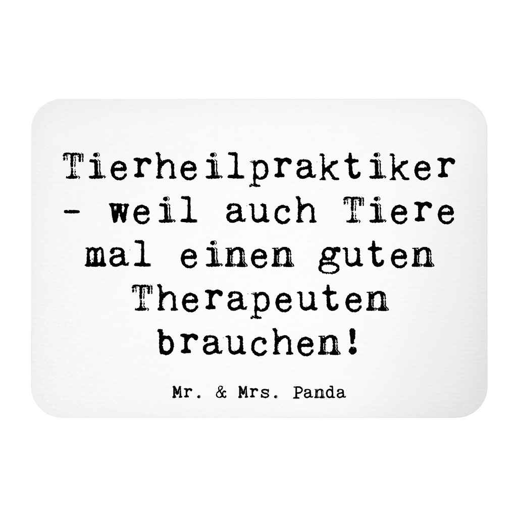 Magnet Spruch Tierheilpraktiker - weil auch Tiere mal einen guten Therapeuten brauchen! Kühlschrankmagnet, Pinnwandmagnet, Souvenir Magnet, Motivmagnete, Dekomagnet, Whiteboard Magnet, Notiz Magnet, Kühlschrank Dekoration, Beruf, Ausbildung, Jubiläum, Abschied, Rente, Kollege, Kollegin, Geschenk, Schenken, Arbeitskollege, Mitarbeiter, Firma, Danke, Dankeschön