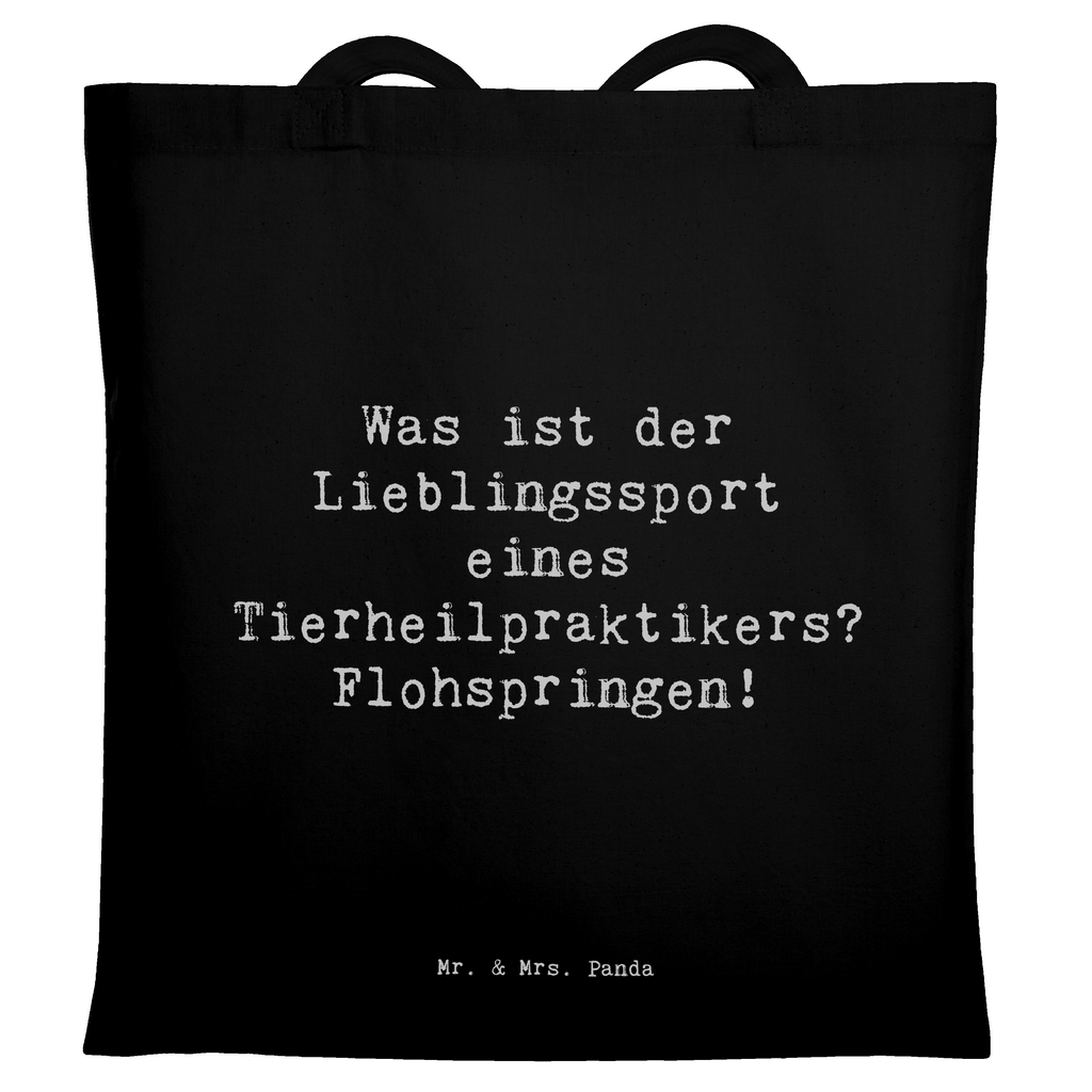 Tragetasche Spruch Was ist der Lieblingssport eines Tierheilpraktikers? Flohspringen! Beuteltasche, Beutel, Einkaufstasche, Jutebeutel, Stoffbeutel, Tasche, Shopper, Umhängetasche, Strandtasche, Schultertasche, Stofftasche, Tragetasche, Badetasche, Jutetasche, Einkaufstüte, Laptoptasche, Beruf, Ausbildung, Jubiläum, Abschied, Rente, Kollege, Kollegin, Geschenk, Schenken, Arbeitskollege, Mitarbeiter, Firma, Danke, Dankeschön