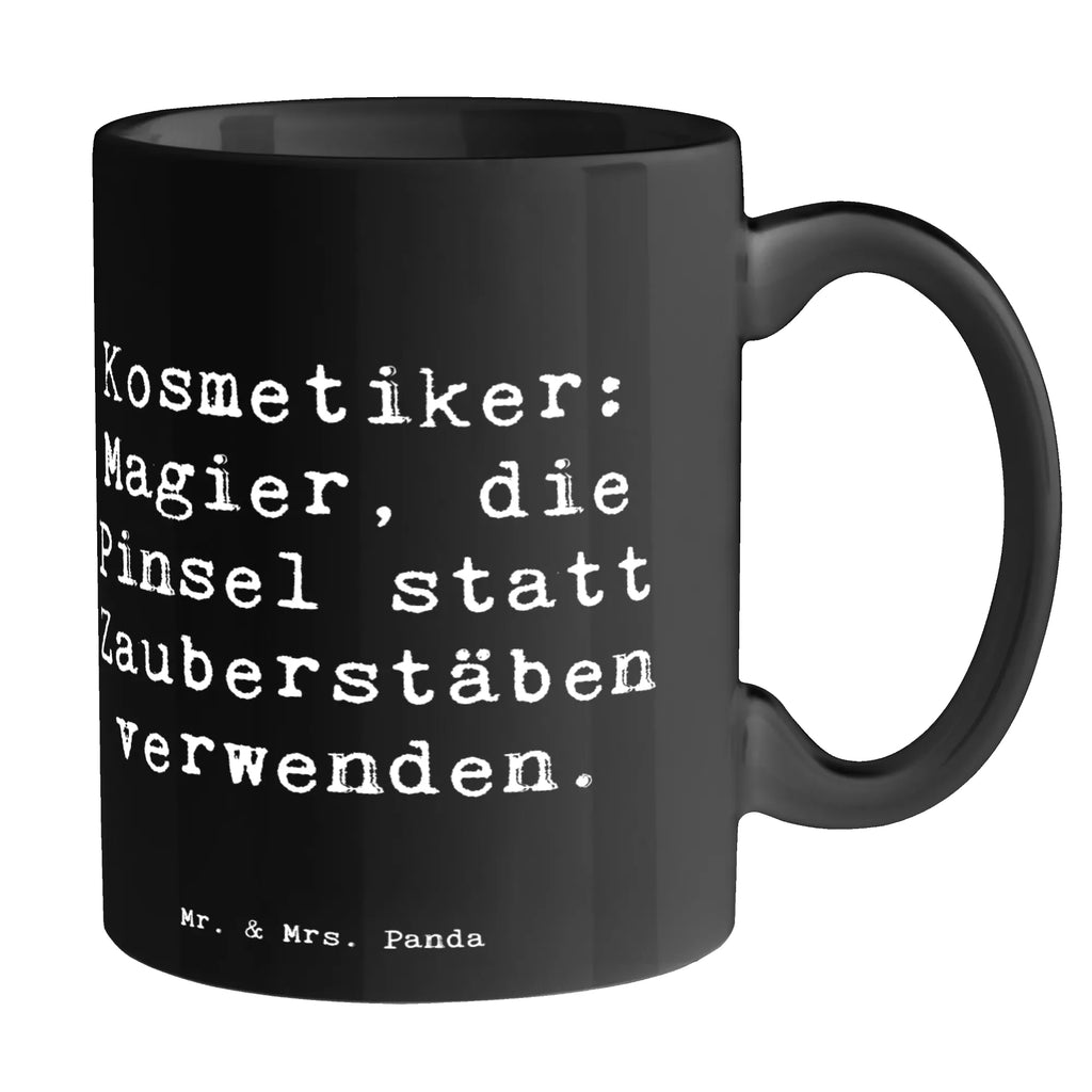 Tasse Spruch Kosmetiker: Magier, die Pinsel statt Zauberstäben verwenden. Tasse, Kaffeetasse, Teetasse, Becher, Kaffeebecher, Teebecher, Keramiktasse, Porzellantasse, Büro Tasse, Geschenk Tasse, Tasse Sprüche, Tasse Motive, Kaffeetassen, Tasse bedrucken, Designer Tasse, Cappuccino Tassen, Schöne Teetassen, Beruf, Ausbildung, Jubiläum, Abschied, Rente, Kollege, Kollegin, Geschenk, Schenken, Arbeitskollege, Mitarbeiter, Firma, Danke, Dankeschön