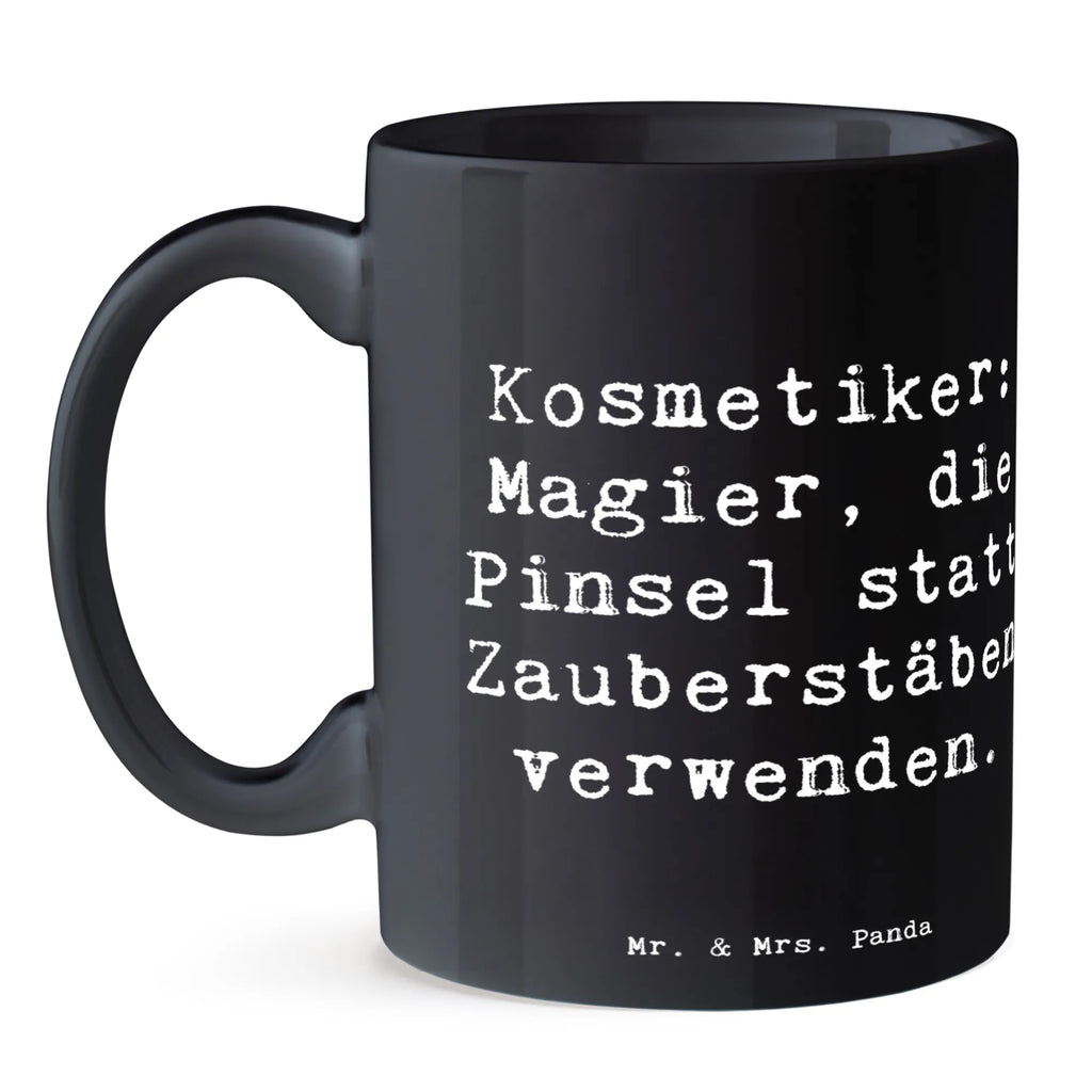 Tasse Spruch Kosmetiker: Magier, die Pinsel statt Zauberstäben verwenden. Tasse, Kaffeetasse, Teetasse, Becher, Kaffeebecher, Teebecher, Keramiktasse, Porzellantasse, Büro Tasse, Geschenk Tasse, Tasse Sprüche, Tasse Motive, Kaffeetassen, Tasse bedrucken, Designer Tasse, Cappuccino Tassen, Schöne Teetassen, Beruf, Ausbildung, Jubiläum, Abschied, Rente, Kollege, Kollegin, Geschenk, Schenken, Arbeitskollege, Mitarbeiter, Firma, Danke, Dankeschön