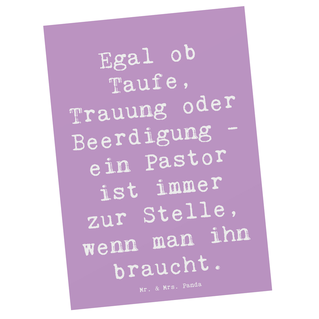 Postkarte Spruch Egal ob Taufe, Trauung oder Beerdigung - ein Pastor ist immer zur Stelle, wenn man ihn braucht. Postkarte, Karte, Geschenkkarte, Grußkarte, Einladung, Ansichtskarte, Geburtstagskarte, Einladungskarte, Dankeskarte, Ansichtskarten, Einladung Geburtstag, Einladungskarten Geburtstag, Beruf, Ausbildung, Jubiläum, Abschied, Rente, Kollege, Kollegin, Geschenk, Schenken, Arbeitskollege, Mitarbeiter, Firma, Danke, Dankeschön