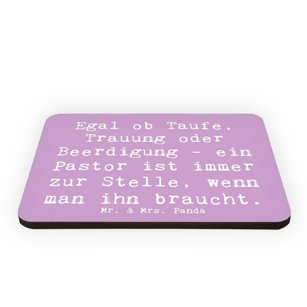 Magnet Spruch Egal ob Taufe, Trauung oder Beerdigung - ein Pastor ist immer zur Stelle, wenn man ihn braucht. Kühlschrankmagnet, Pinnwandmagnet, Souvenir Magnet, Motivmagnete, Dekomagnet, Whiteboard Magnet, Notiz Magnet, Kühlschrank Dekoration, Beruf, Ausbildung, Jubiläum, Abschied, Rente, Kollege, Kollegin, Geschenk, Schenken, Arbeitskollege, Mitarbeiter, Firma, Danke, Dankeschön