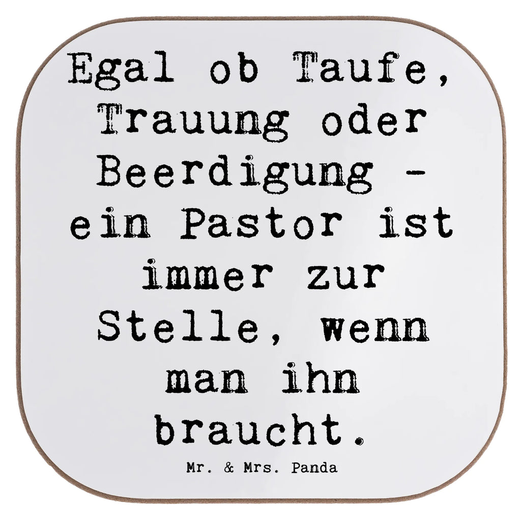 Untersetzer Spruch Egal ob Taufe, Trauung oder Beerdigung - ein Pastor ist immer zur Stelle, wenn man ihn braucht. Untersetzer, Bierdeckel, Glasuntersetzer, Untersetzer Gläser, Getränkeuntersetzer, Untersetzer aus Holz, Untersetzer für Gläser, Korkuntersetzer, Untersetzer Holz, Holzuntersetzer, Tassen Untersetzer, Untersetzer Design, Beruf, Ausbildung, Jubiläum, Abschied, Rente, Kollege, Kollegin, Geschenk, Schenken, Arbeitskollege, Mitarbeiter, Firma, Danke, Dankeschön