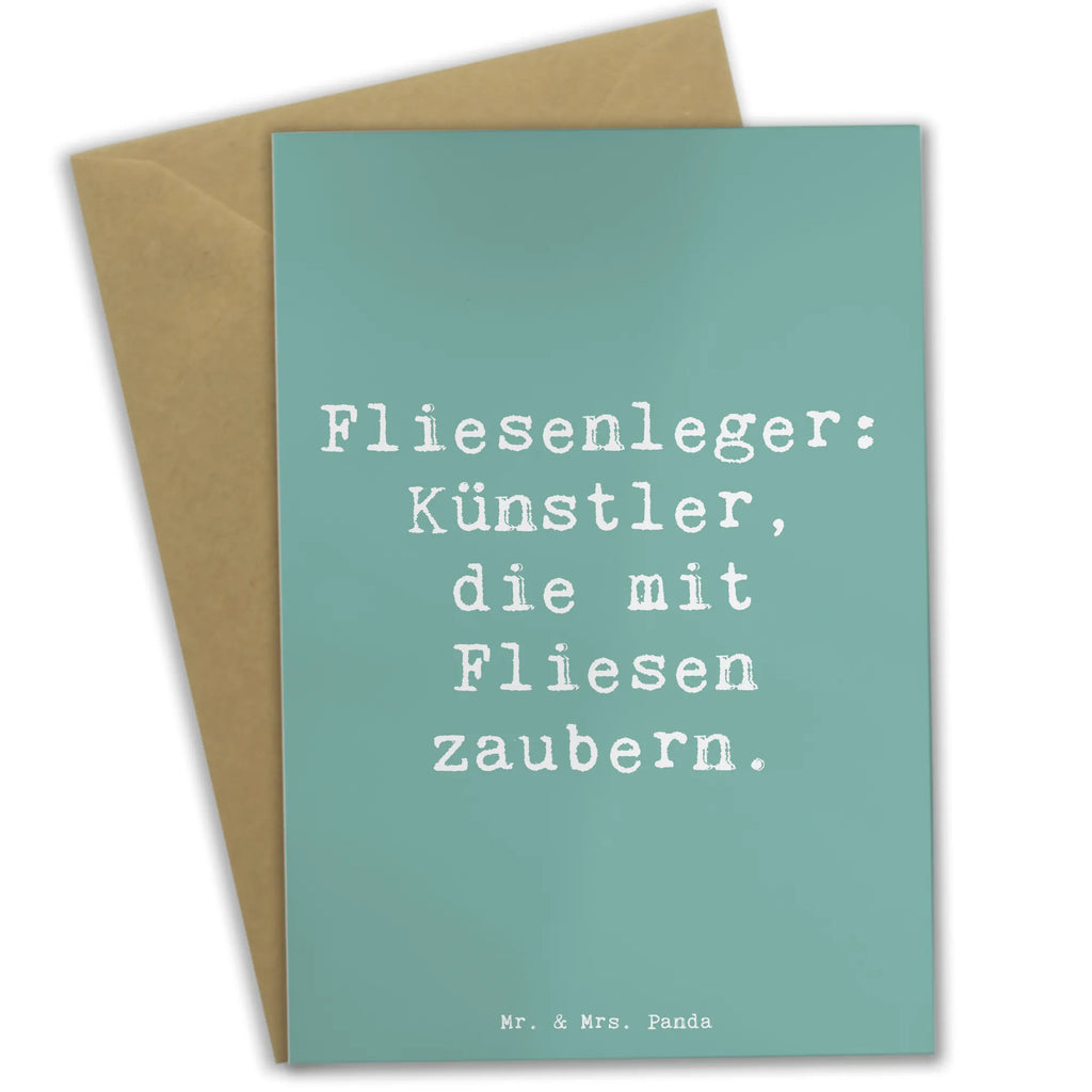 Grußkarte Spruch Fliesenleger: Künstler, die mit Fliesen zaubern. Grußkarte, Klappkarte, Einladungskarte, Glückwunschkarte, Hochzeitskarte, Geburtstagskarte, Karte, Ansichtskarten, Beruf, Ausbildung, Jubiläum, Abschied, Rente, Kollege, Kollegin, Geschenk, Schenken, Arbeitskollege, Mitarbeiter, Firma, Danke, Dankeschön