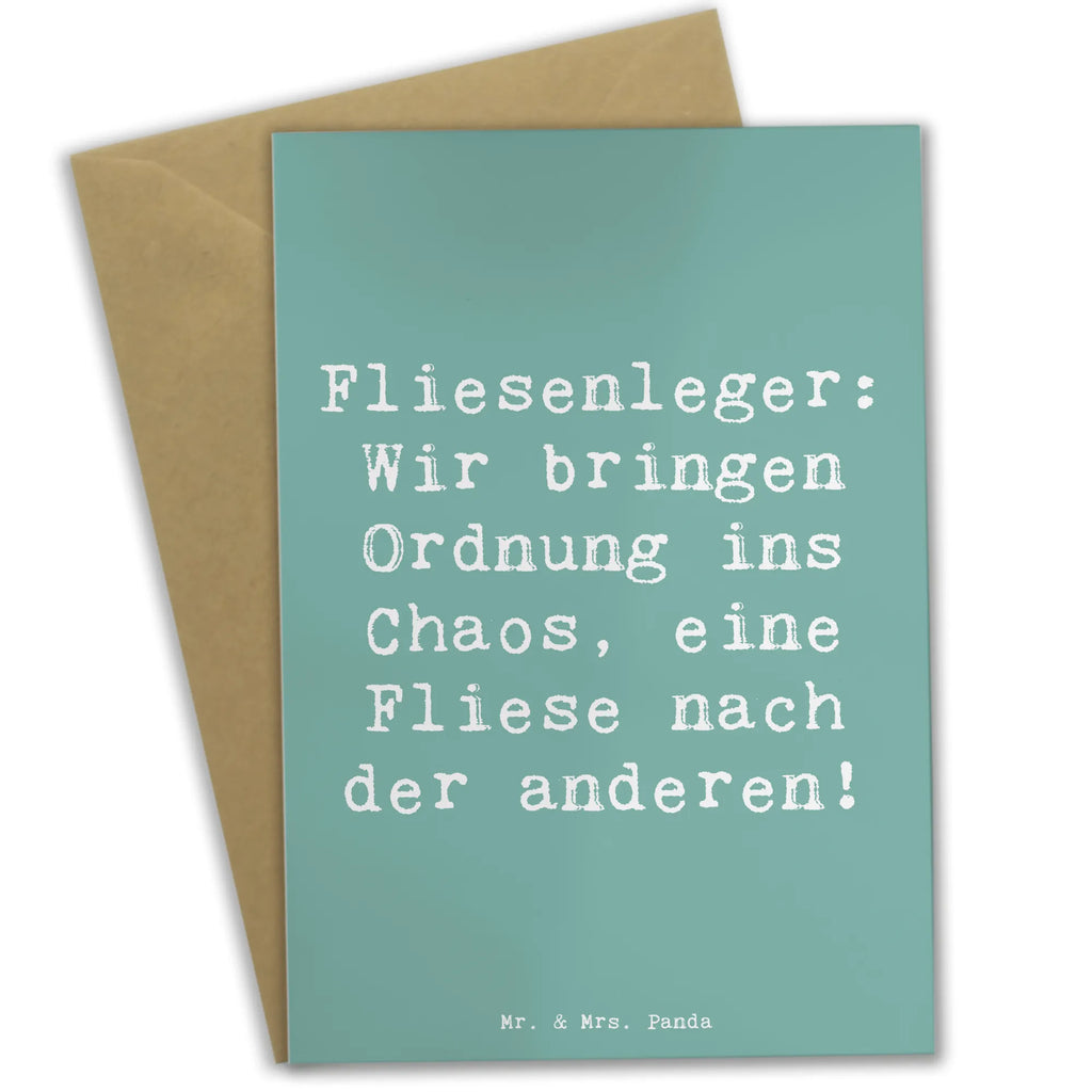 Grußkarte Spruch Fliesenleger: Wir bringen Ordnung ins Chaos, eine Fliese nach der anderen! Grußkarte, Klappkarte, Einladungskarte, Glückwunschkarte, Hochzeitskarte, Geburtstagskarte, Karte, Ansichtskarten, Beruf, Ausbildung, Jubiläum, Abschied, Rente, Kollege, Kollegin, Geschenk, Schenken, Arbeitskollege, Mitarbeiter, Firma, Danke, Dankeschön