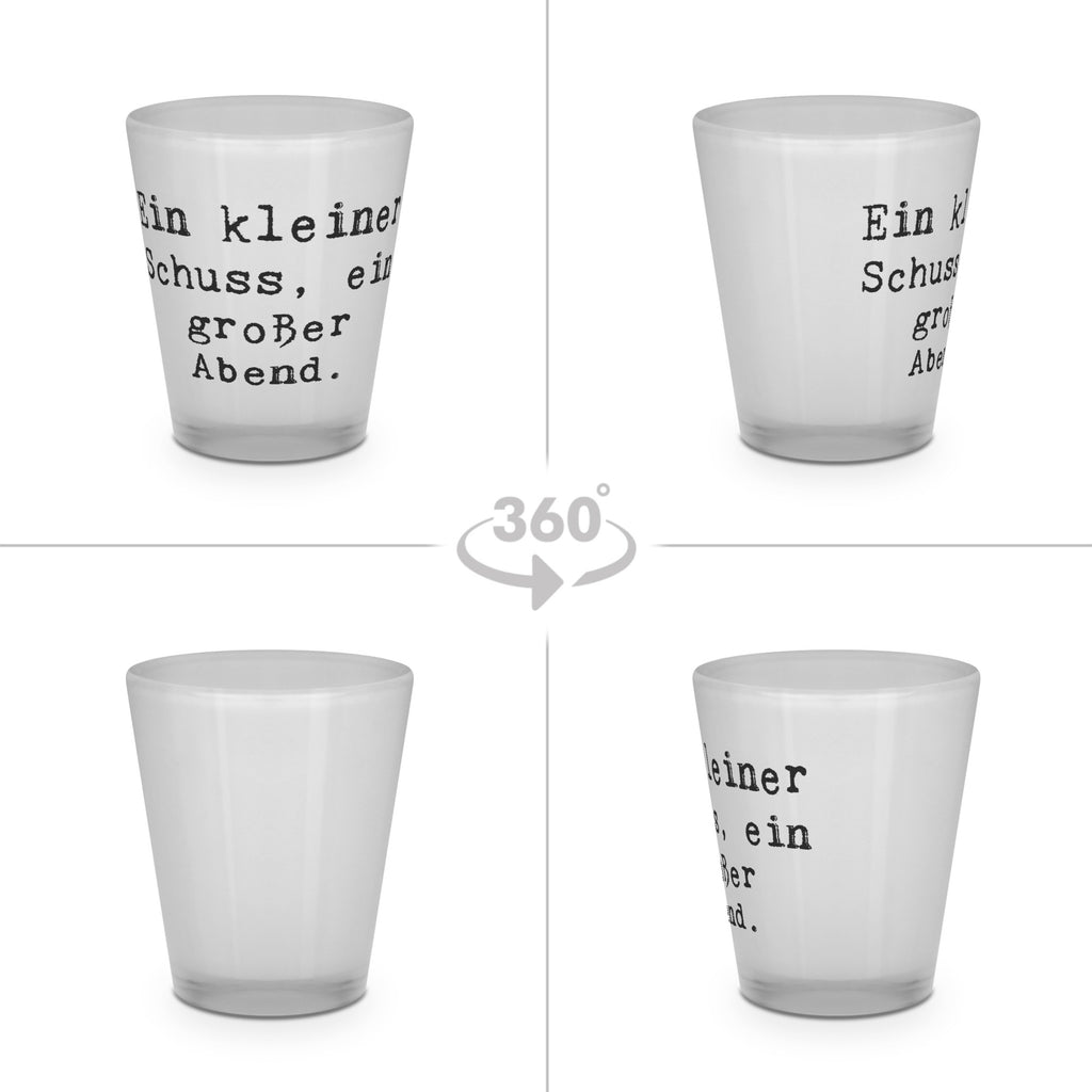 Schnapsglas Spruch Ein kleiner Schuss, ein großer Abend. Schnapsglas, Shot Glas, Schnapsgläser, Likörgläser, Shotglas, Shotgläser, Likörglas, Stamperl, Likör Glas, Likör Gläser, Lustige Schnapsgläser, Kurze Gläser, Ausgefallene Schnapsgläser, Kurzen Glas