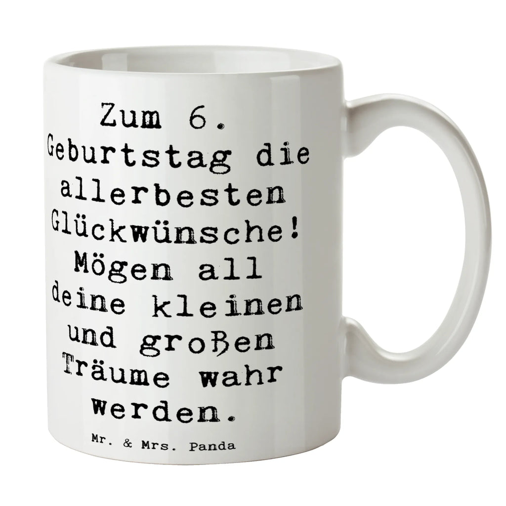 Tasse Spruch 6. Geburtstag Glückwünsche Tasse, Kaffeetasse, Teetasse, Becher, Kaffeebecher, Teebecher, Keramiktasse, Porzellantasse, Büro Tasse, Geschenk Tasse, Tasse Sprüche, Tasse Motive, Kaffeetassen, Tasse bedrucken, Designer Tasse, Cappuccino Tassen, Schöne Teetassen, Geburtstag, Geburtstagsgeschenk, Geschenk