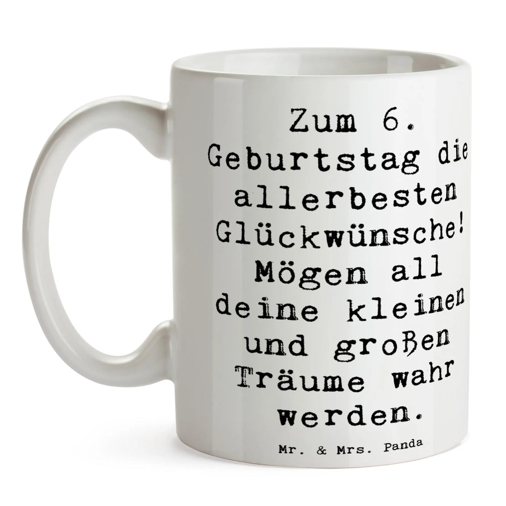 Tasse Spruch 6. Geburtstag Glückwünsche Tasse, Kaffeetasse, Teetasse, Becher, Kaffeebecher, Teebecher, Keramiktasse, Porzellantasse, Büro Tasse, Geschenk Tasse, Tasse Sprüche, Tasse Motive, Kaffeetassen, Tasse bedrucken, Designer Tasse, Cappuccino Tassen, Schöne Teetassen, Geburtstag, Geburtstagsgeschenk, Geschenk