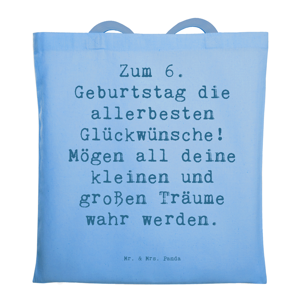 Tragetasche Spruch 6. Geburtstag Glückwünsche Beuteltasche, Beutel, Einkaufstasche, Jutebeutel, Stoffbeutel, Tasche, Shopper, Umhängetasche, Strandtasche, Schultertasche, Stofftasche, Tragetasche, Badetasche, Jutetasche, Einkaufstüte, Laptoptasche, Geburtstag, Geburtstagsgeschenk, Geschenk