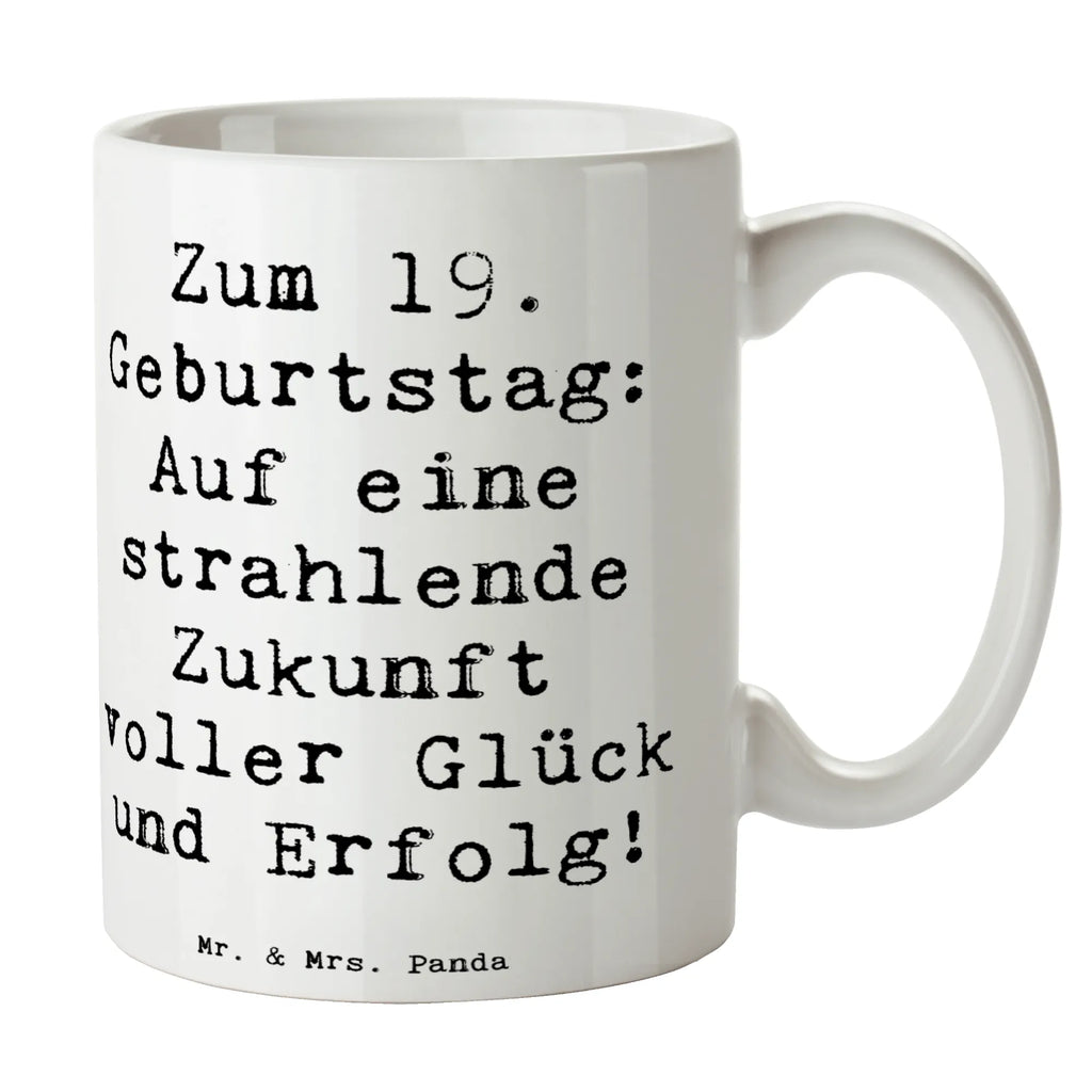 Tasse Spruch 19. Geburtstag Zukunft Tasse, Kaffeetasse, Teetasse, Becher, Kaffeebecher, Teebecher, Keramiktasse, Porzellantasse, Büro Tasse, Geschenk Tasse, Tasse Sprüche, Tasse Motive, Kaffeetassen, Tasse bedrucken, Designer Tasse, Cappuccino Tassen, Schöne Teetassen, Geburtstag, Geburtstagsgeschenk, Geschenk