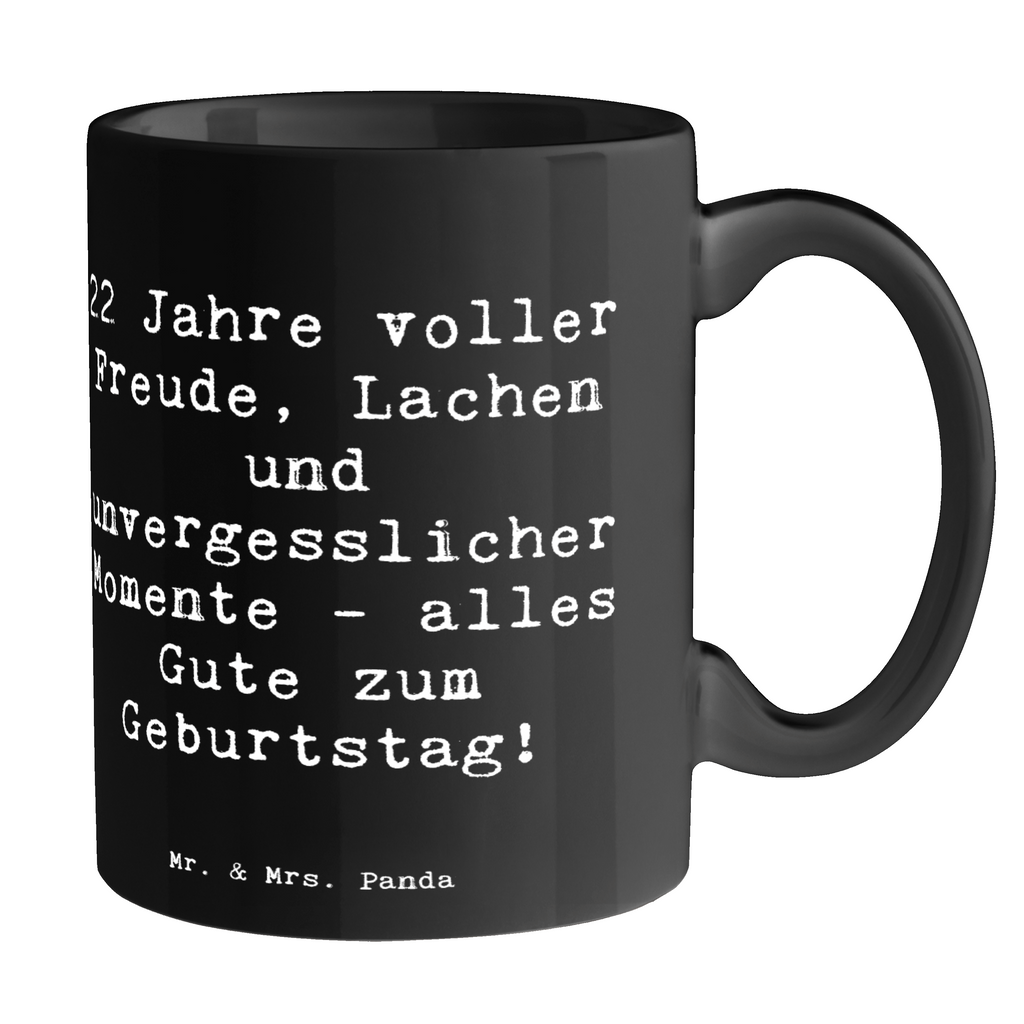 Tasse Spruch 22. Geburtstag Freude Tasse, Kaffeetasse, Teetasse, Becher, Kaffeebecher, Teebecher, Keramiktasse, Porzellantasse, Büro Tasse, Geschenk Tasse, Tasse Sprüche, Tasse Motive, Kaffeetassen, Tasse bedrucken, Designer Tasse, Cappuccino Tassen, Schöne Teetassen, Geburtstag, Geburtstagsgeschenk, Geschenk