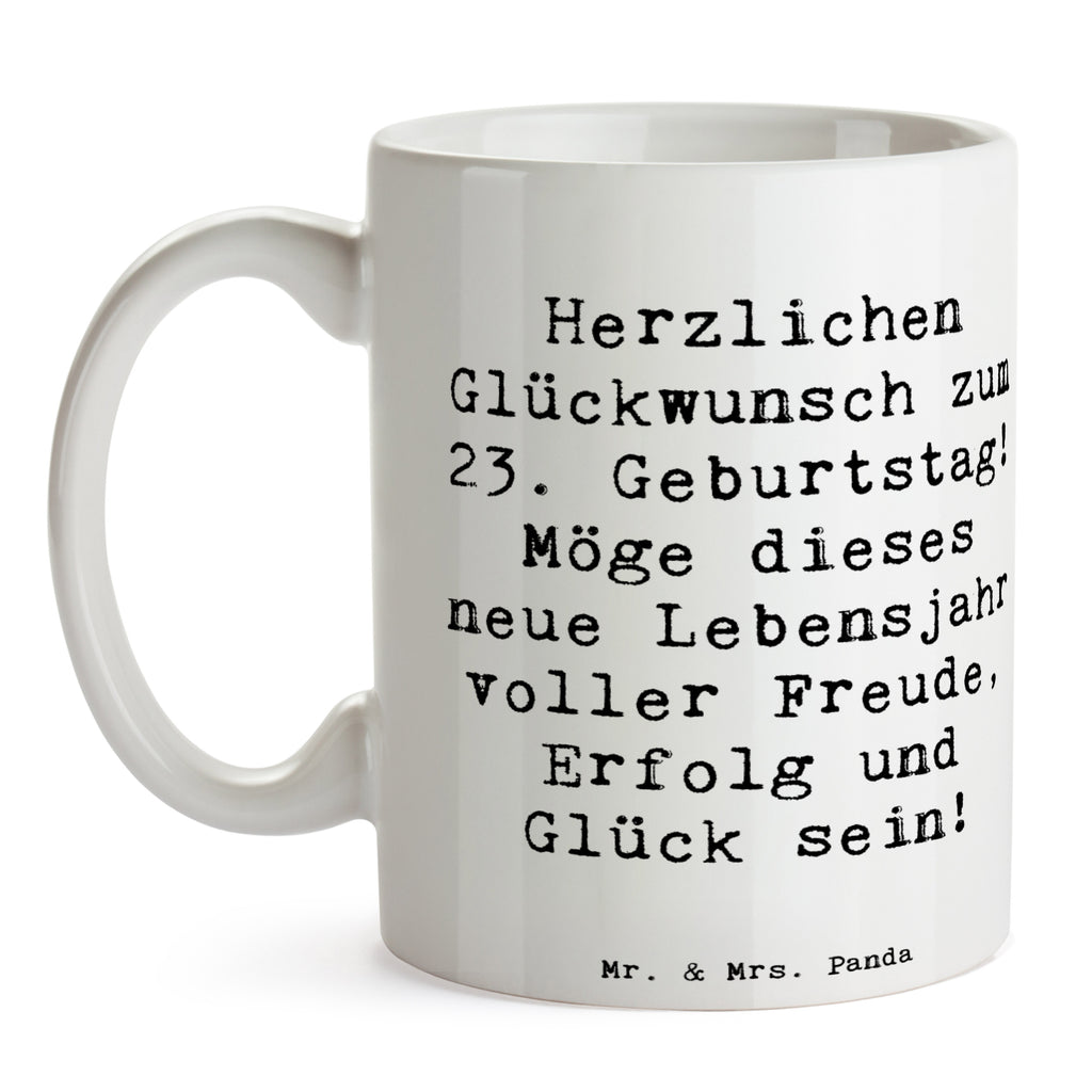 Tasse Spruch 23. Geburtstag Tasse, Kaffeetasse, Teetasse, Becher, Kaffeebecher, Teebecher, Keramiktasse, Porzellantasse, Büro Tasse, Geschenk Tasse, Tasse Sprüche, Tasse Motive, Kaffeetassen, Tasse bedrucken, Designer Tasse, Cappuccino Tassen, Schöne Teetassen, Geburtstag, Geburtstagsgeschenk, Geschenk