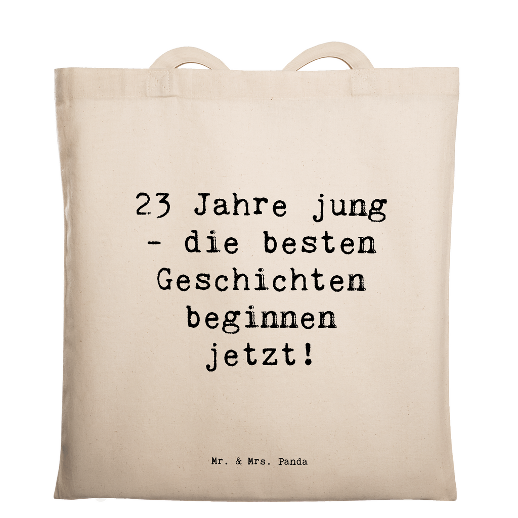 Tragetasche Spruch 23. Geburtstag Geschichten Beuteltasche, Beutel, Einkaufstasche, Jutebeutel, Stoffbeutel, Tasche, Shopper, Umhängetasche, Strandtasche, Schultertasche, Stofftasche, Tragetasche, Badetasche, Jutetasche, Einkaufstüte, Laptoptasche, Geburtstag, Geburtstagsgeschenk, Geschenk