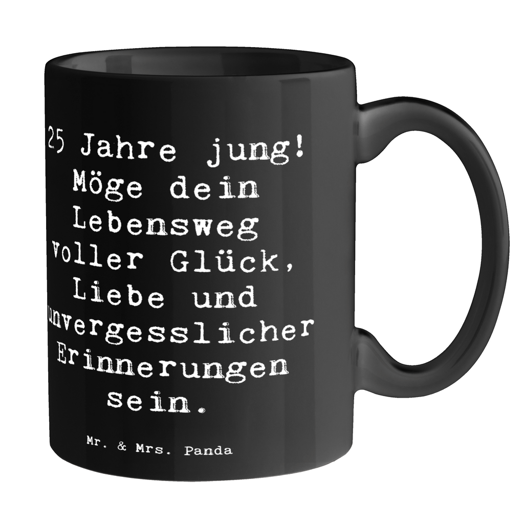 Tasse Spruch 25. Geburtstag Glück Tasse, Kaffeetasse, Teetasse, Becher, Kaffeebecher, Teebecher, Keramiktasse, Porzellantasse, Büro Tasse, Geschenk Tasse, Tasse Sprüche, Tasse Motive, Kaffeetassen, Tasse bedrucken, Designer Tasse, Cappuccino Tassen, Schöne Teetassen, Geburtstag, Geburtstagsgeschenk, Geschenk