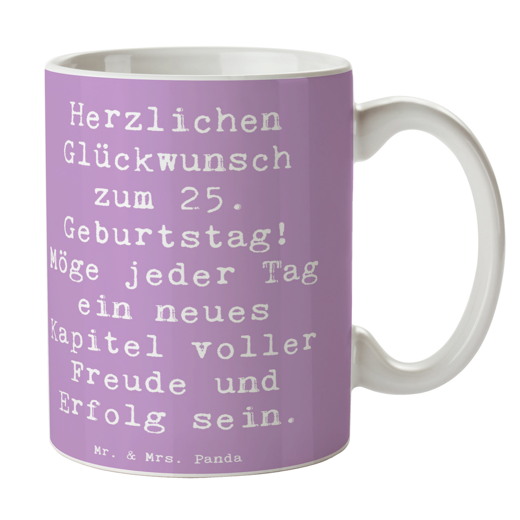 Tasse Spruch 25. Geburtstag Tasse, Kaffeetasse, Teetasse, Becher, Kaffeebecher, Teebecher, Keramiktasse, Porzellantasse, Büro Tasse, Geschenk Tasse, Tasse Sprüche, Tasse Motive, Kaffeetassen, Tasse bedrucken, Designer Tasse, Cappuccino Tassen, Schöne Teetassen, Geburtstag, Geburtstagsgeschenk, Geschenk