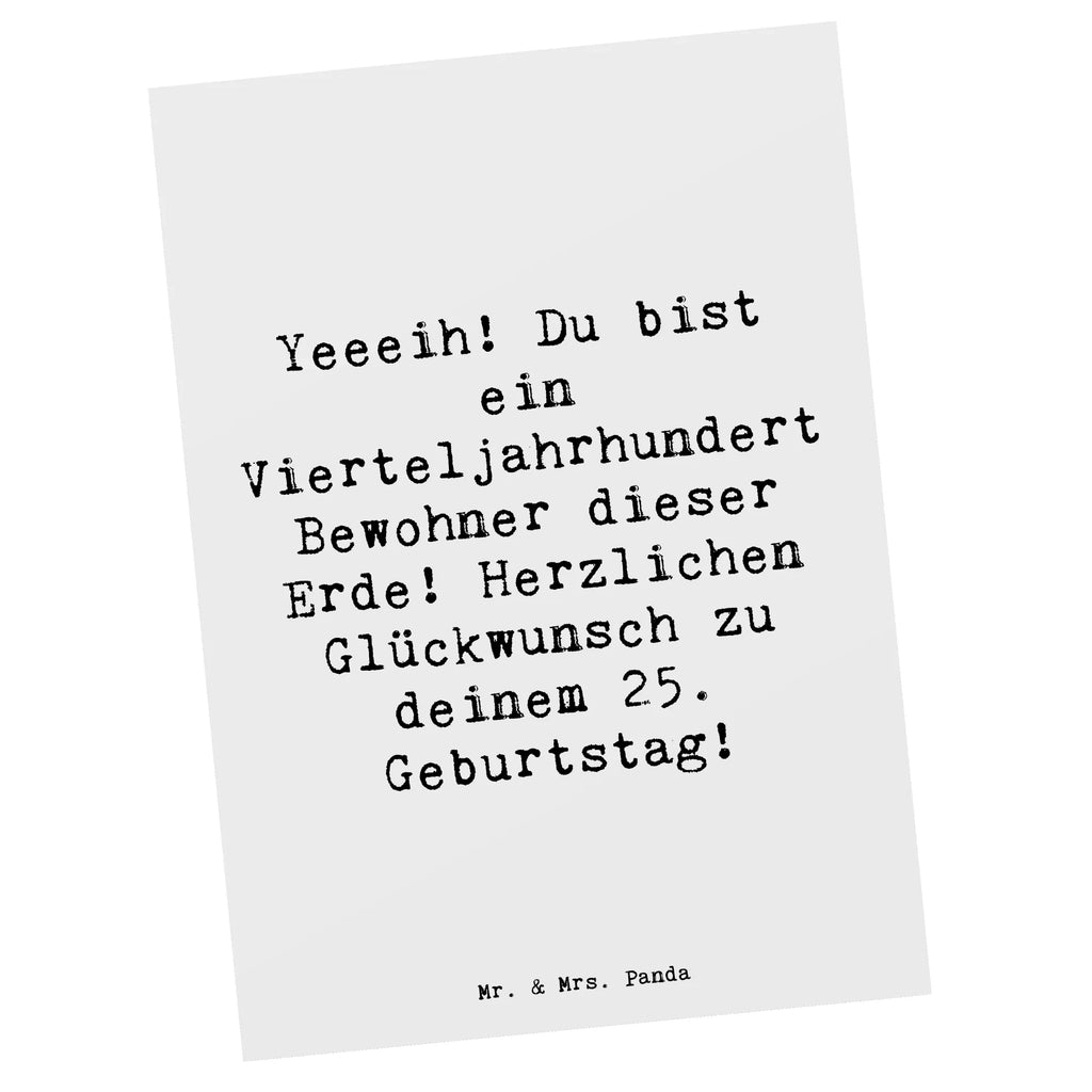 Postkarte Spruch 25. Geburtstag Postkarte, Karte, Geschenkkarte, Grußkarte, Einladung, Ansichtskarte, Geburtstagskarte, Einladungskarte, Dankeskarte, Ansichtskarten, Einladung Geburtstag, Einladungskarten Geburtstag, Geburtstag, Geburtstagsgeschenk, Geschenk