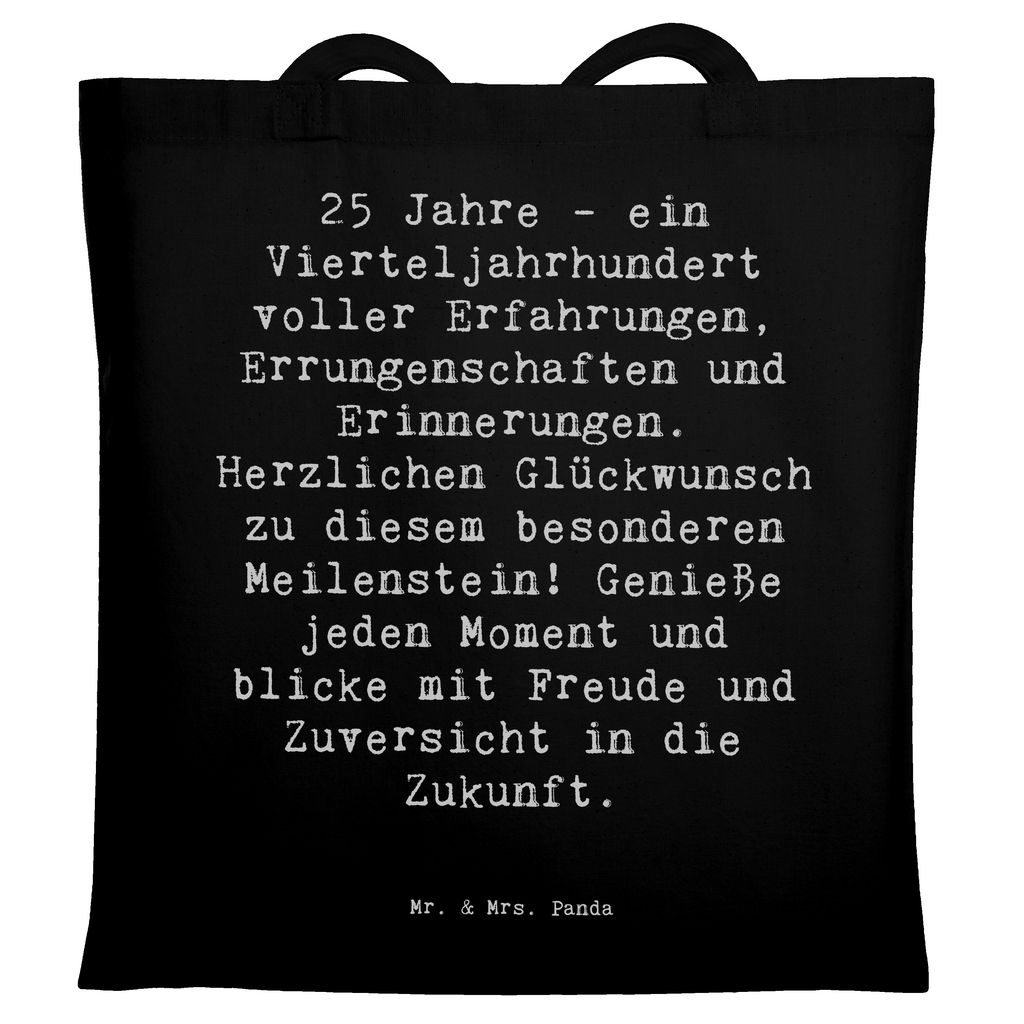 Tragetasche Spruch 25. Geburtstag Beuteltasche, Beutel, Einkaufstasche, Jutebeutel, Stoffbeutel, Tasche, Shopper, Umhängetasche, Strandtasche, Schultertasche, Stofftasche, Tragetasche, Badetasche, Jutetasche, Einkaufstüte, Laptoptasche, Geburtstag, Geburtstagsgeschenk, Geschenk