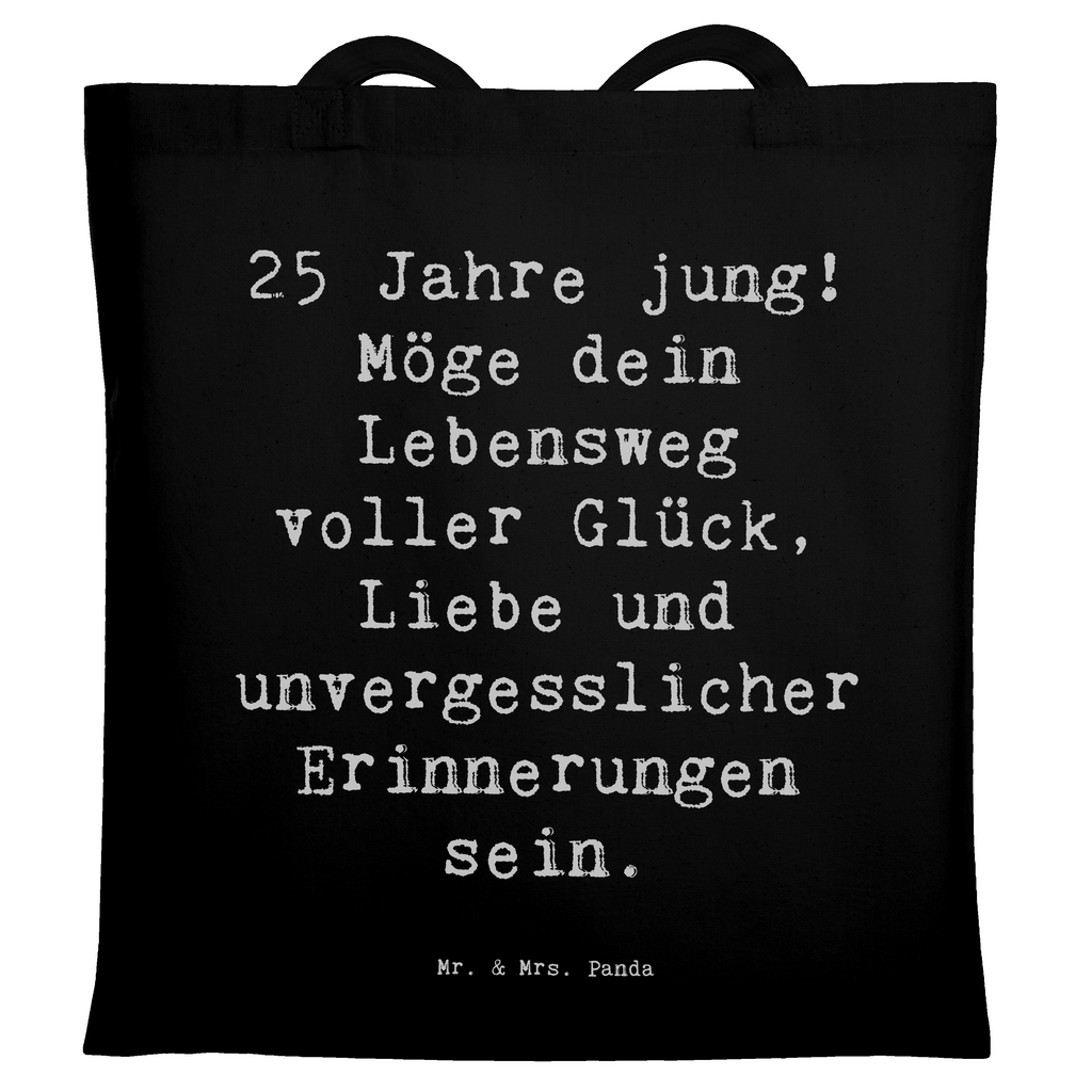 Tragetasche Spruch 25. Geburtstag Glück Beuteltasche, Beutel, Einkaufstasche, Jutebeutel, Stoffbeutel, Tasche, Shopper, Umhängetasche, Strandtasche, Schultertasche, Stofftasche, Tragetasche, Badetasche, Jutetasche, Einkaufstüte, Laptoptasche, Geburtstag, Geburtstagsgeschenk, Geschenk