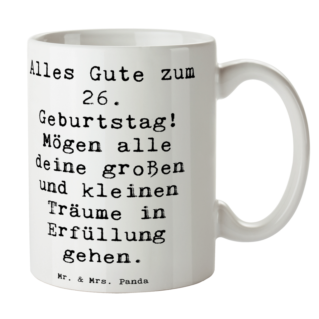 Tasse Spruch 26. Geburtstag Tasse, Kaffeetasse, Teetasse, Becher, Kaffeebecher, Teebecher, Keramiktasse, Porzellantasse, Büro Tasse, Geschenk Tasse, Tasse Sprüche, Tasse Motive, Kaffeetassen, Tasse bedrucken, Designer Tasse, Cappuccino Tassen, Schöne Teetassen, Geburtstag, Geburtstagsgeschenk, Geschenk