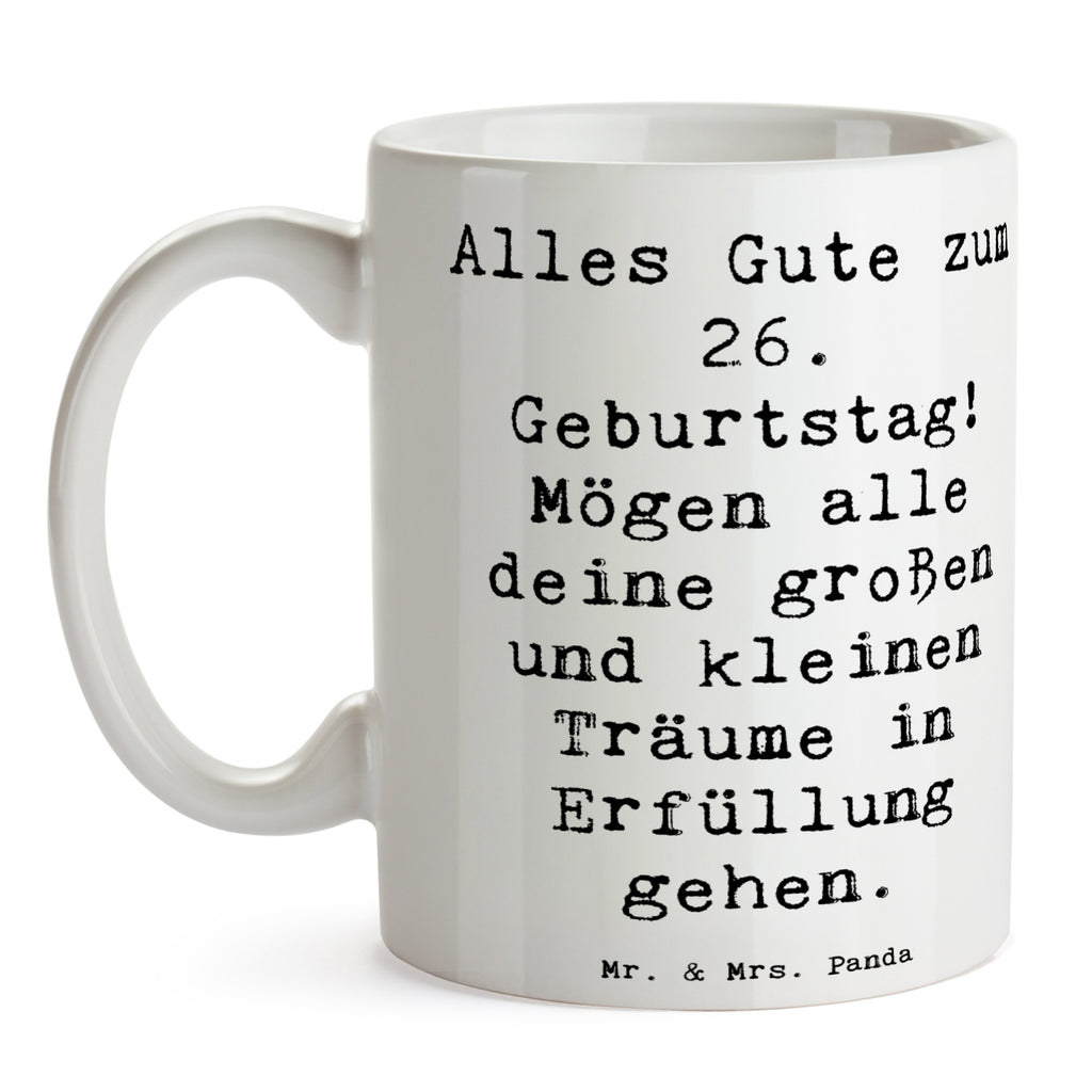 Tasse Spruch 26. Geburtstag Tasse, Kaffeetasse, Teetasse, Becher, Kaffeebecher, Teebecher, Keramiktasse, Porzellantasse, Büro Tasse, Geschenk Tasse, Tasse Sprüche, Tasse Motive, Kaffeetassen, Tasse bedrucken, Designer Tasse, Cappuccino Tassen, Schöne Teetassen, Geburtstag, Geburtstagsgeschenk, Geschenk