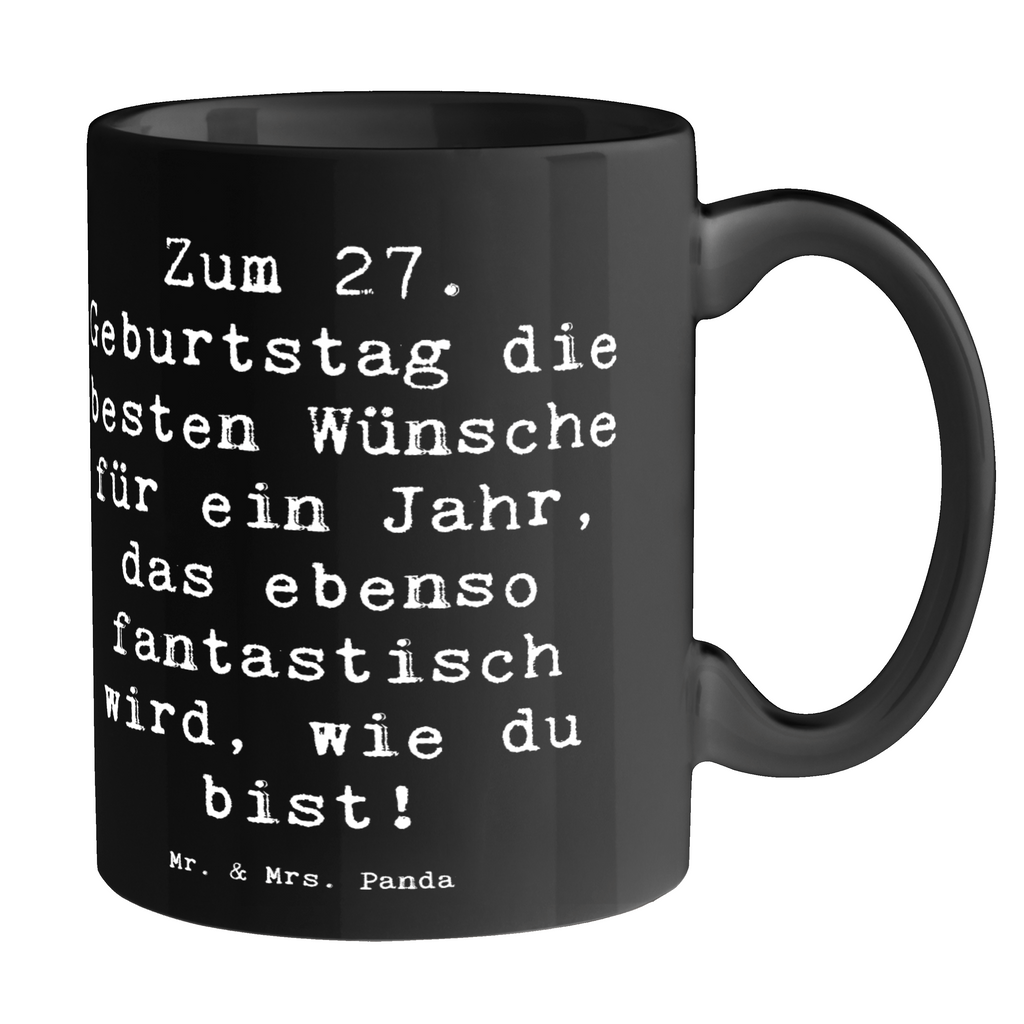 Tasse Spruch 27. Geburtstag Wünsche Tasse, Kaffeetasse, Teetasse, Becher, Kaffeebecher, Teebecher, Keramiktasse, Porzellantasse, Büro Tasse, Geschenk Tasse, Tasse Sprüche, Tasse Motive, Kaffeetassen, Tasse bedrucken, Designer Tasse, Cappuccino Tassen, Schöne Teetassen, Geburtstag, Geburtstagsgeschenk, Geschenk