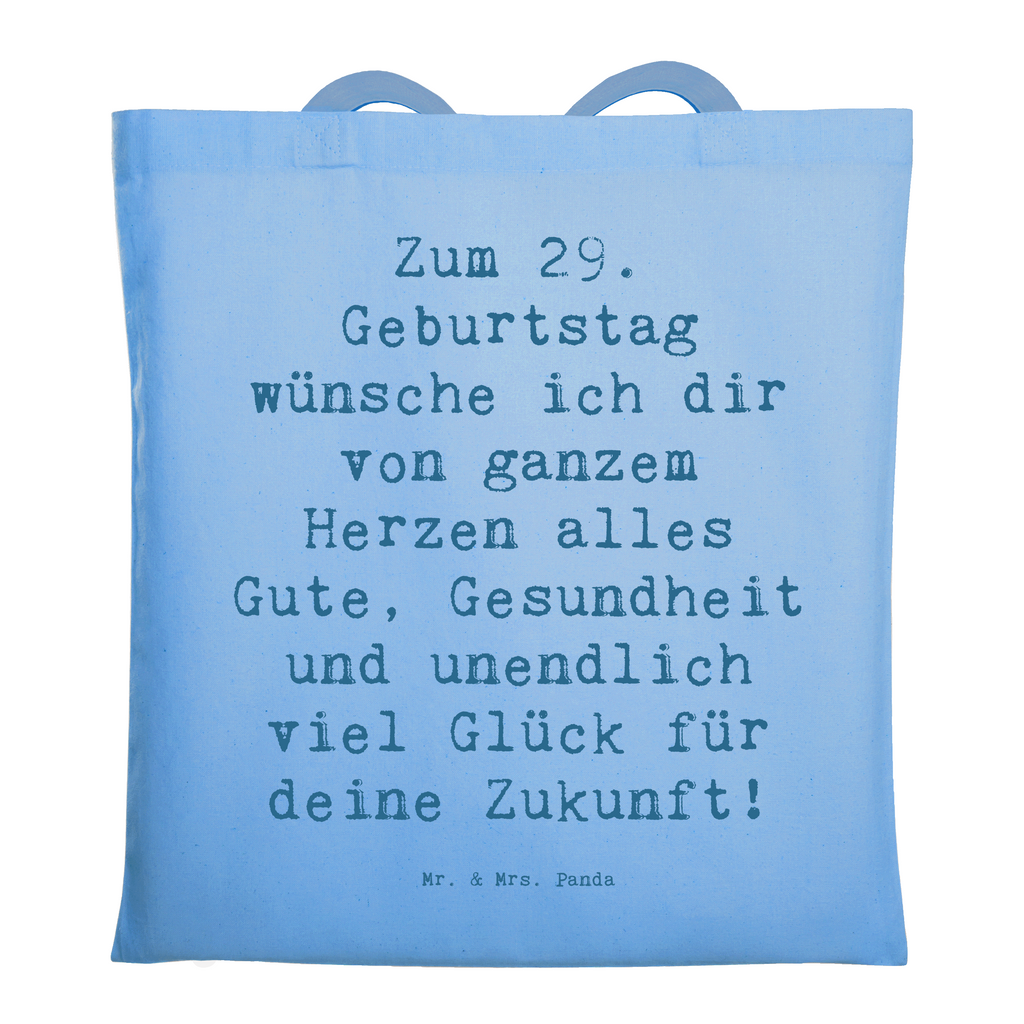 Tragetasche Spruch 29. Geburtstag Wünsche Beuteltasche, Beutel, Einkaufstasche, Jutebeutel, Stoffbeutel, Tasche, Shopper, Umhängetasche, Strandtasche, Schultertasche, Stofftasche, Tragetasche, Badetasche, Jutetasche, Einkaufstüte, Laptoptasche, Geburtstag, Geburtstagsgeschenk, Geschenk