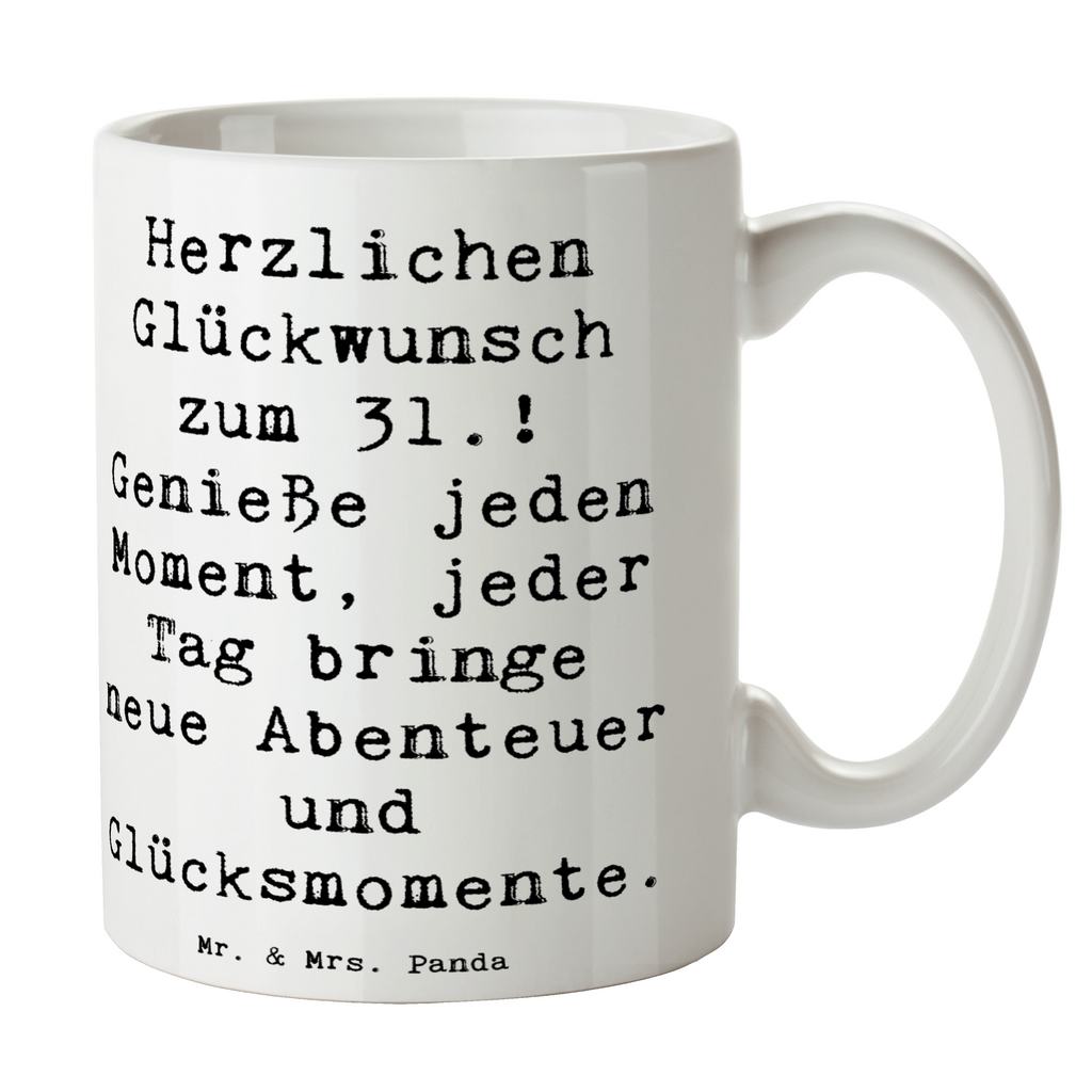 Tasse Spruch 31. Geburtstag Tasse, Kaffeetasse, Teetasse, Becher, Kaffeebecher, Teebecher, Keramiktasse, Porzellantasse, Büro Tasse, Geschenk Tasse, Tasse Sprüche, Tasse Motive, Kaffeetassen, Tasse bedrucken, Designer Tasse, Cappuccino Tassen, Schöne Teetassen, Geburtstag, Geburtstagsgeschenk, Geschenk