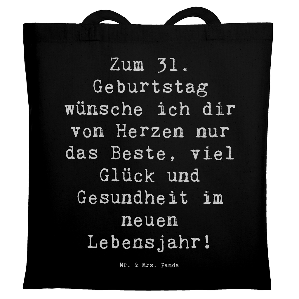 Tragetasche Spruch 31. Geburtstag Liebe Wünsche Beuteltasche, Beutel, Einkaufstasche, Jutebeutel, Stoffbeutel, Tasche, Shopper, Umhängetasche, Strandtasche, Schultertasche, Stofftasche, Tragetasche, Badetasche, Jutetasche, Einkaufstüte, Laptoptasche, Geburtstag, Geburtstagsgeschenk, Geschenk