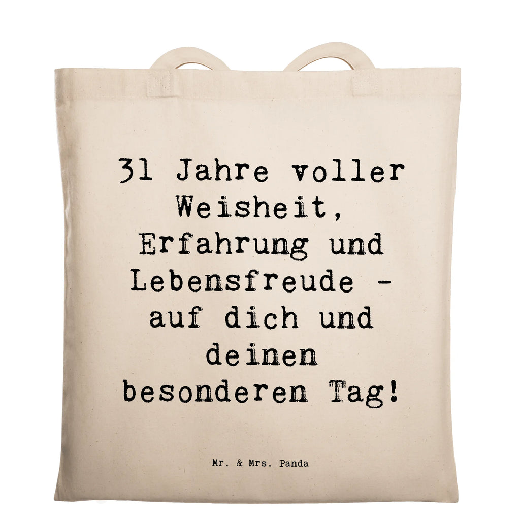 Tragetasche Spruch 31. Geburtstag Weisheit Beuteltasche, Beutel, Einkaufstasche, Jutebeutel, Stoffbeutel, Tasche, Shopper, Umhängetasche, Strandtasche, Schultertasche, Stofftasche, Tragetasche, Badetasche, Jutetasche, Einkaufstüte, Laptoptasche, Geburtstag, Geburtstagsgeschenk, Geschenk