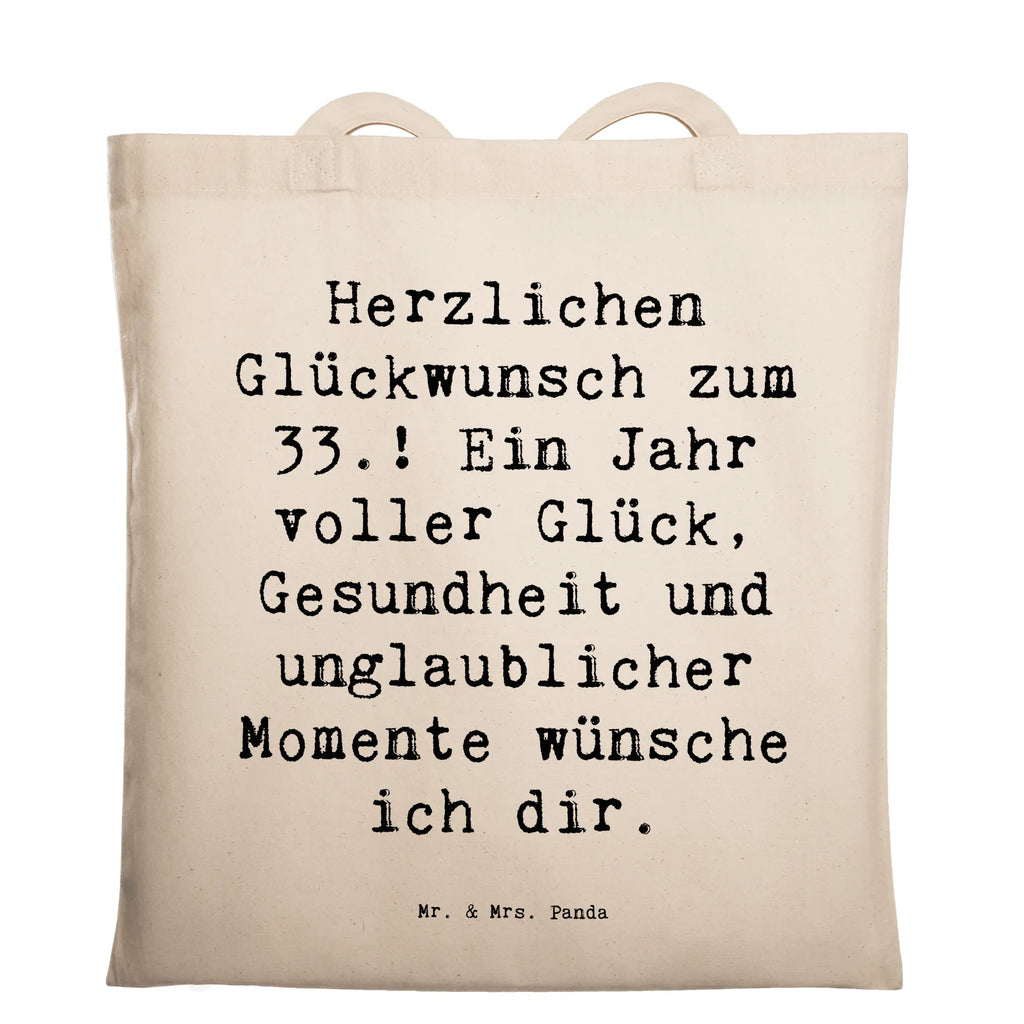 Tragetasche Spruch 33. Geburtstag Wünsche Beuteltasche, Beutel, Einkaufstasche, Jutebeutel, Stoffbeutel, Tasche, Shopper, Umhängetasche, Strandtasche, Schultertasche, Stofftasche, Tragetasche, Badetasche, Jutetasche, Einkaufstüte, Laptoptasche, Geburtstag, Geburtstagsgeschenk, Geschenk