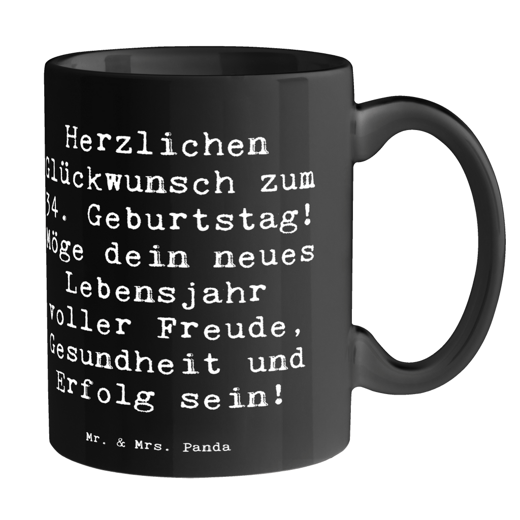 Tasse Spruch 34. Geburtstag Tasse, Kaffeetasse, Teetasse, Becher, Kaffeebecher, Teebecher, Keramiktasse, Porzellantasse, Büro Tasse, Geschenk Tasse, Tasse Sprüche, Tasse Motive, Kaffeetassen, Tasse bedrucken, Designer Tasse, Cappuccino Tassen, Schöne Teetassen, Geburtstag, Geburtstagsgeschenk, Geschenk