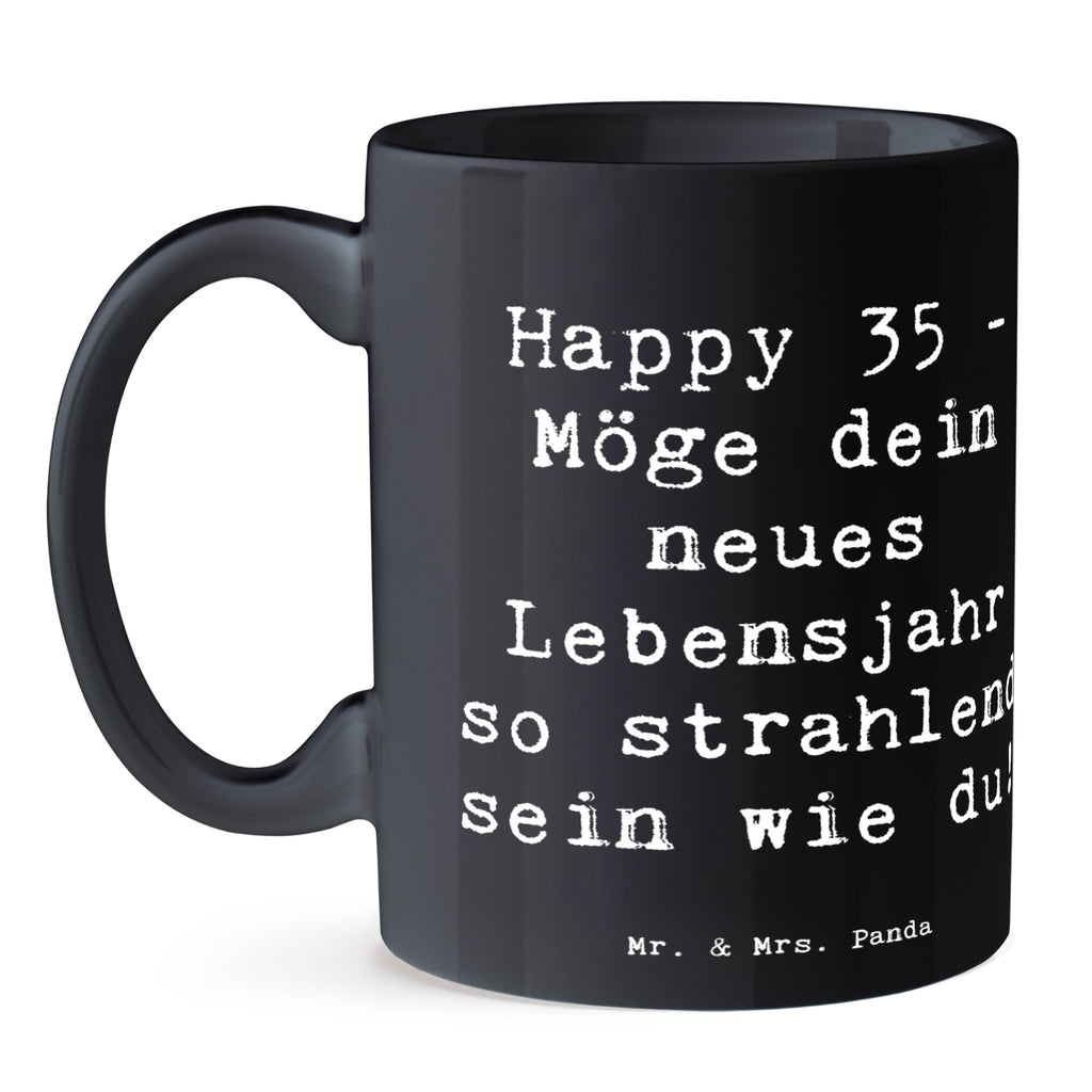 Tasse Spruch 35. Geburtstag Glückwünsche Tasse, Kaffeetasse, Teetasse, Becher, Kaffeebecher, Teebecher, Keramiktasse, Porzellantasse, Büro Tasse, Geschenk Tasse, Tasse Sprüche, Tasse Motive, Kaffeetassen, Tasse bedrucken, Designer Tasse, Cappuccino Tassen, Schöne Teetassen, Geburtstag, Geburtstagsgeschenk, Geschenk