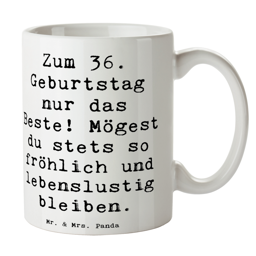 Tasse Spruch 36. Geburtstag Tasse, Kaffeetasse, Teetasse, Becher, Kaffeebecher, Teebecher, Keramiktasse, Porzellantasse, Büro Tasse, Geschenk Tasse, Tasse Sprüche, Tasse Motive, Kaffeetassen, Tasse bedrucken, Designer Tasse, Cappuccino Tassen, Schöne Teetassen, Geburtstag, Geburtstagsgeschenk, Geschenk